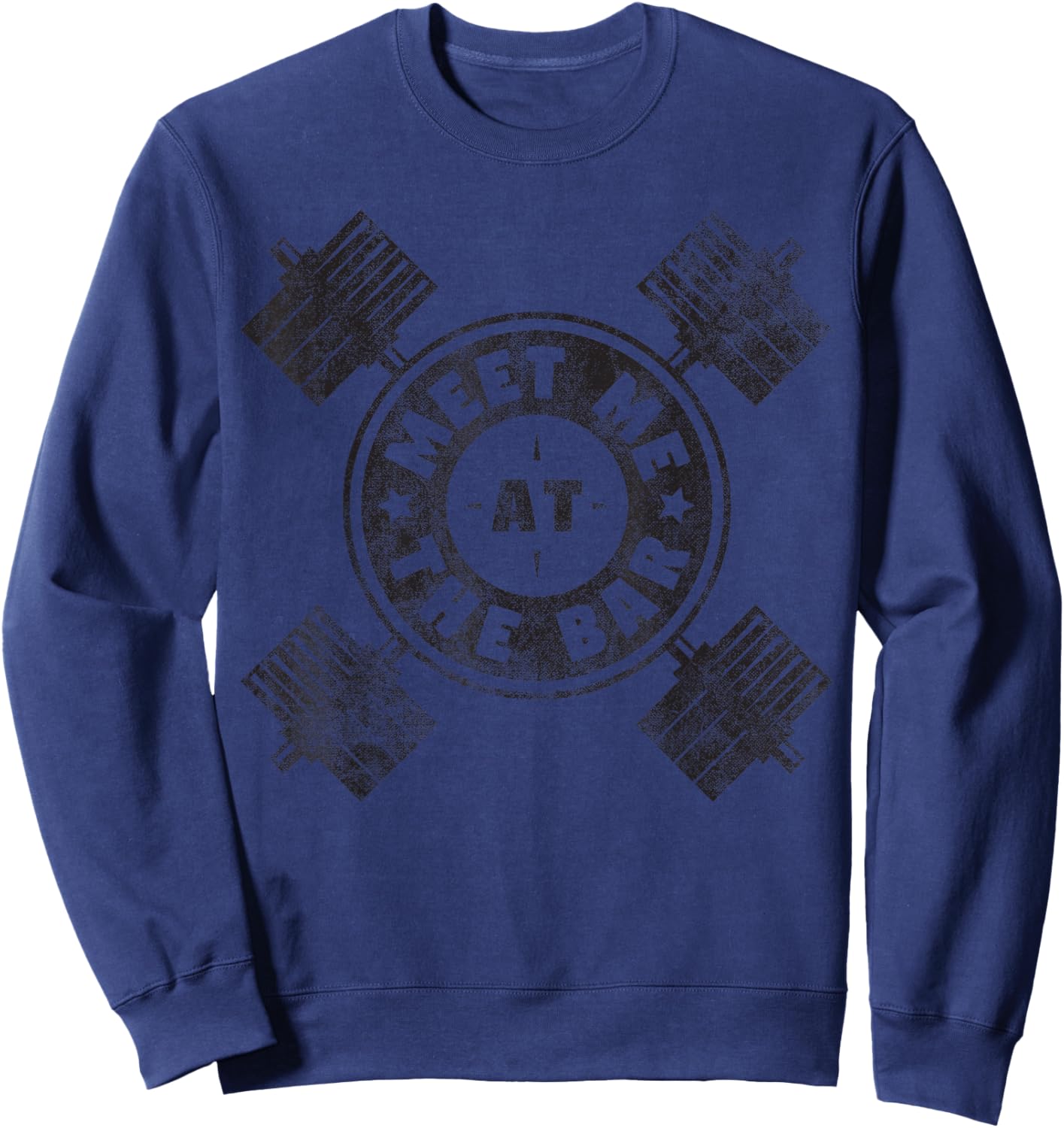 Meet Me At The Bar Funny Gym Pun - Funny Workout Quote Sweatshirt - Sweatshirt | Navy