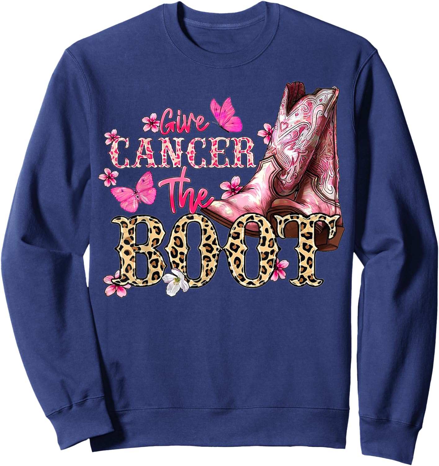 Give Cancer The Boot Western Cowgirl Leopard Breast Cancer Sweatshirt - Sweatshirt | Navy