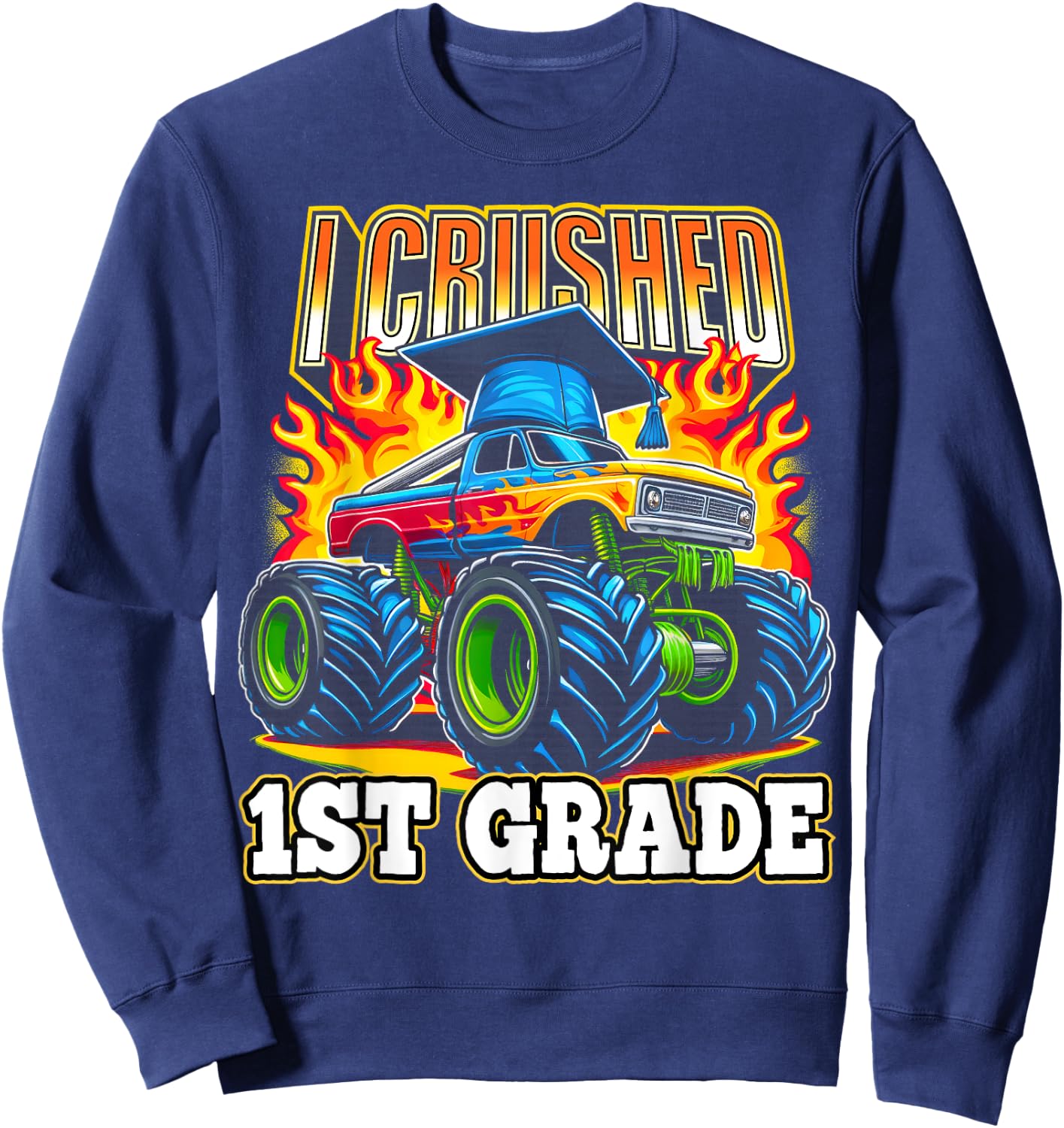 Graduation 1st Grade Monster Truck Boys I Crushed Grad Sweatshirt - Sweatshirt | Navy