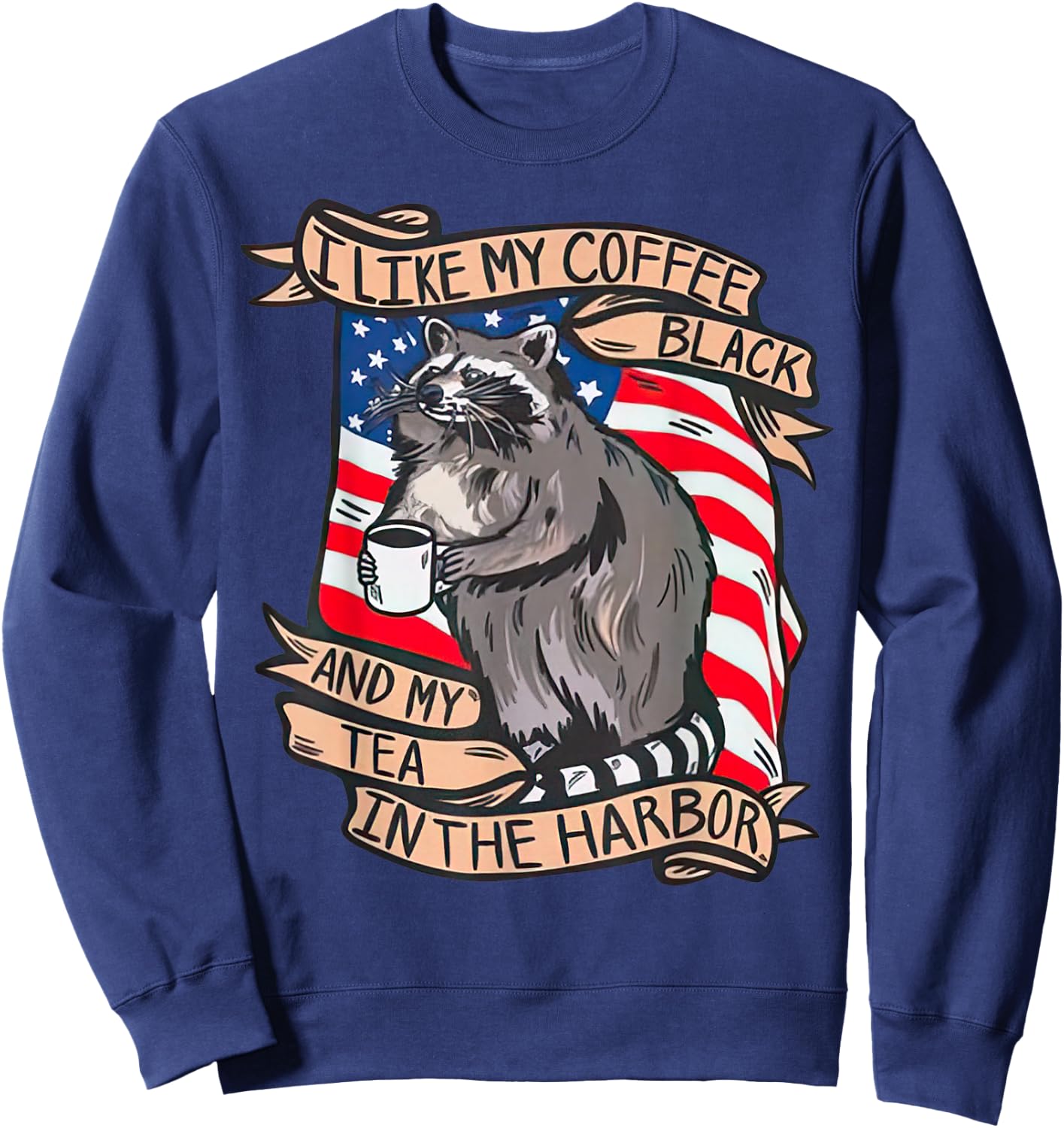 I Like My Coffee Black And My Tea in The Harbor Raccoon Sweatshirt - Sweatshirt | Navy