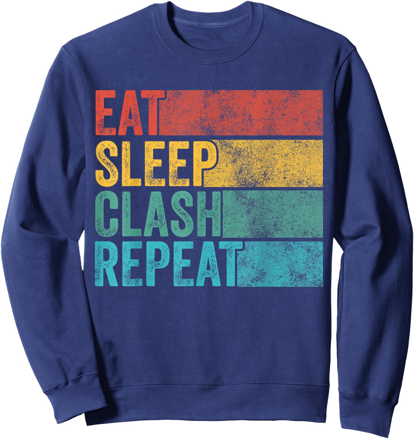 Eat Sleep Clash Repeat Gaming Clans Funny Vintage Distressed Sweatshirt - Sweatshirt | Navy