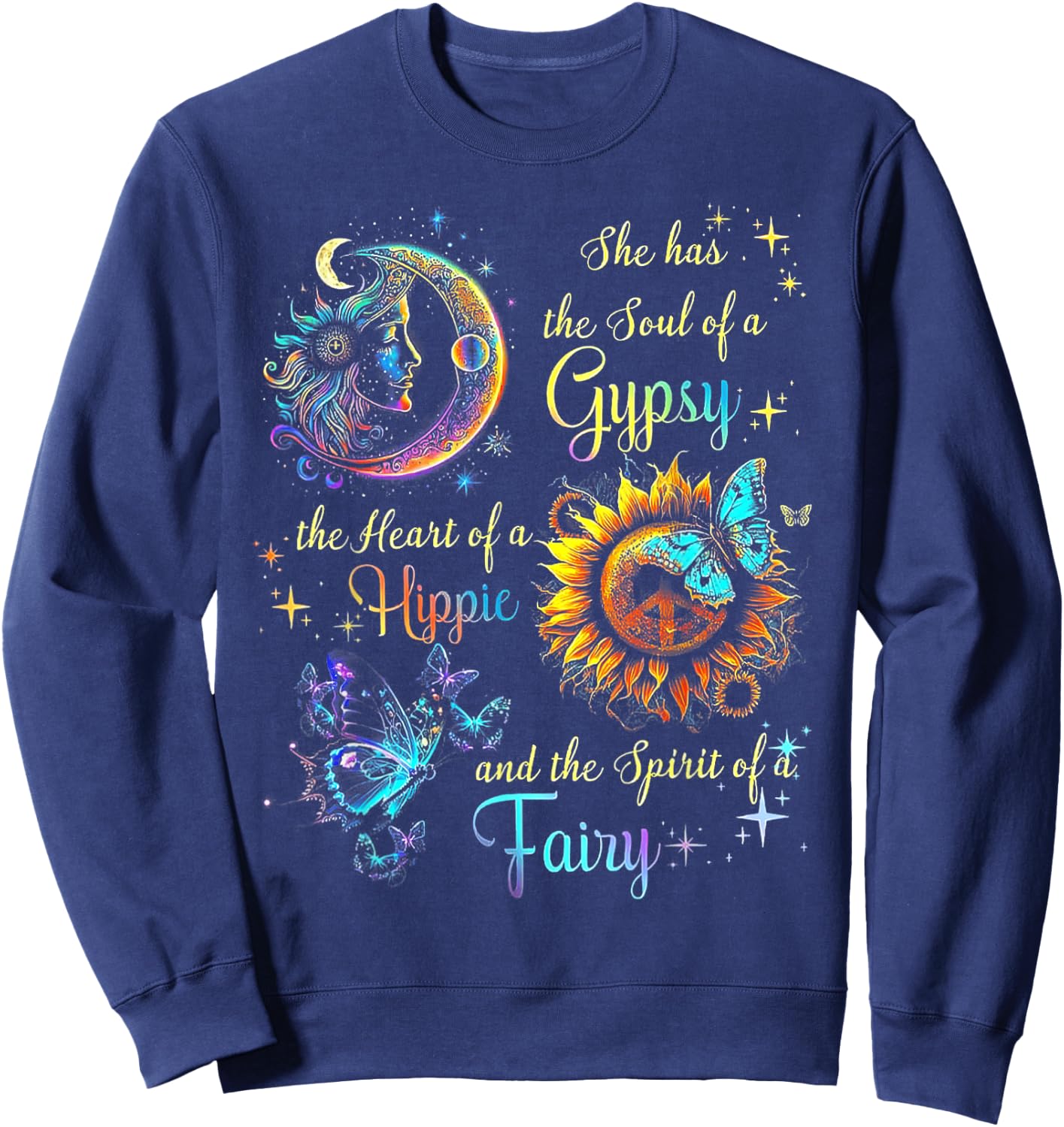 She Has She Soul Of A Gypsy The Heart Of A Hippie Sweatshirt - Sweatshirt | Navy