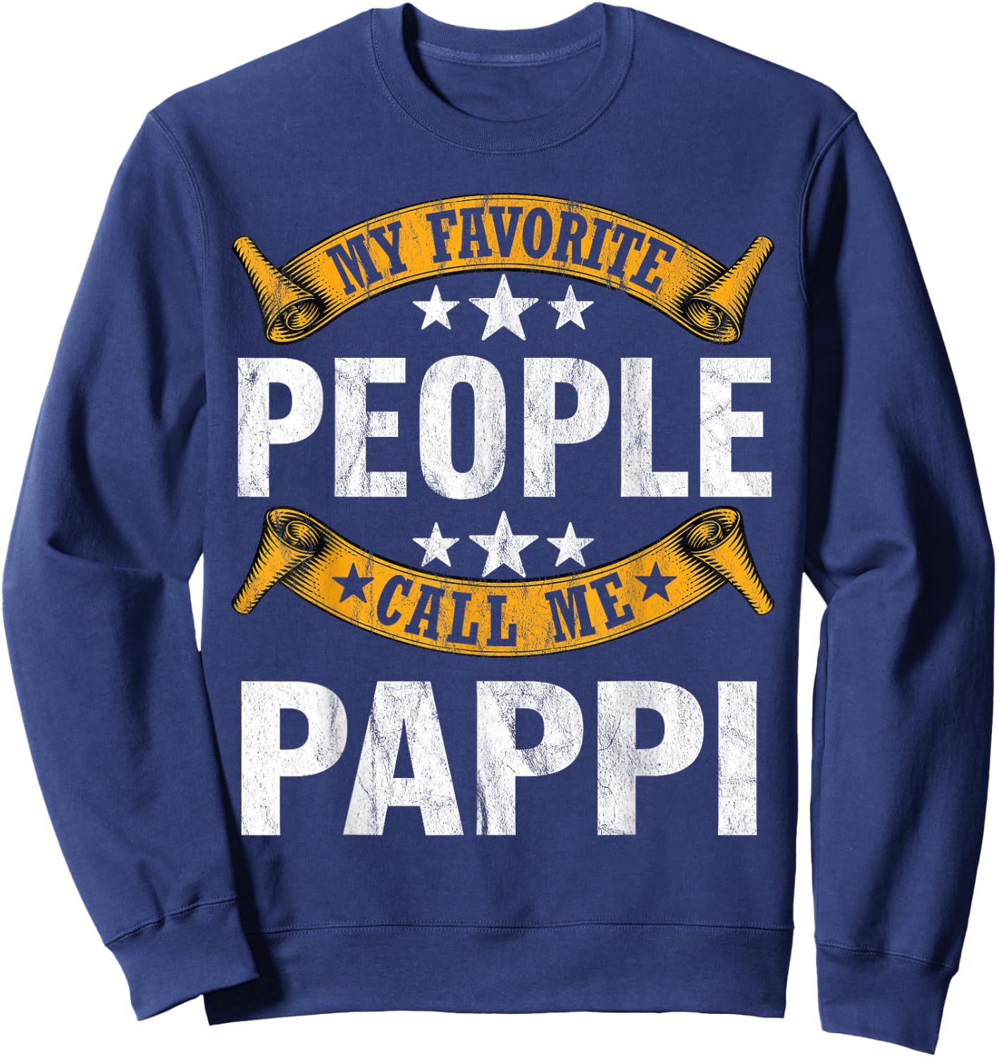 My Favorite People Call Me Pappi Vintage Fathers Day Sweatshirt - Sweatshirt | Navy