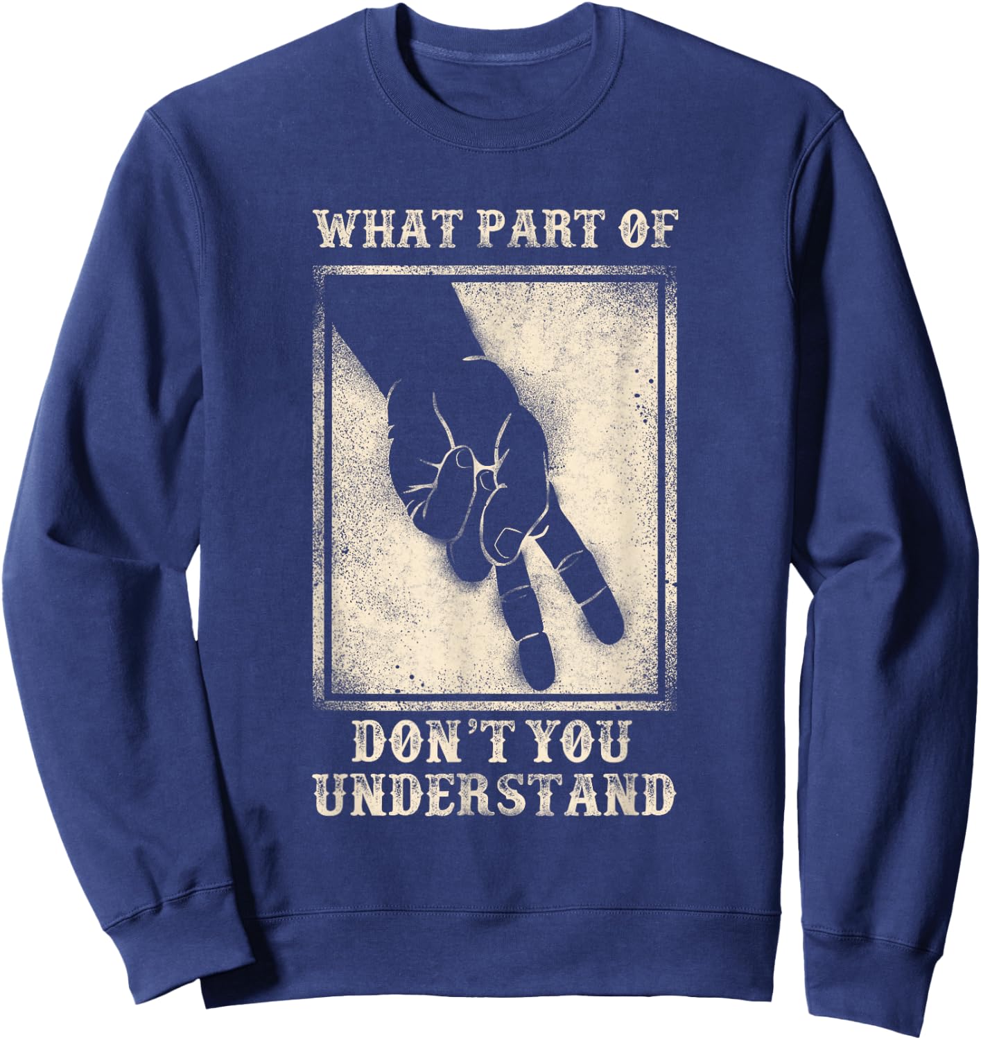 Classic Motorcycle Biker Don'T Understand Two Finger Wave Sweatshirt - Sweatshirt | Navy