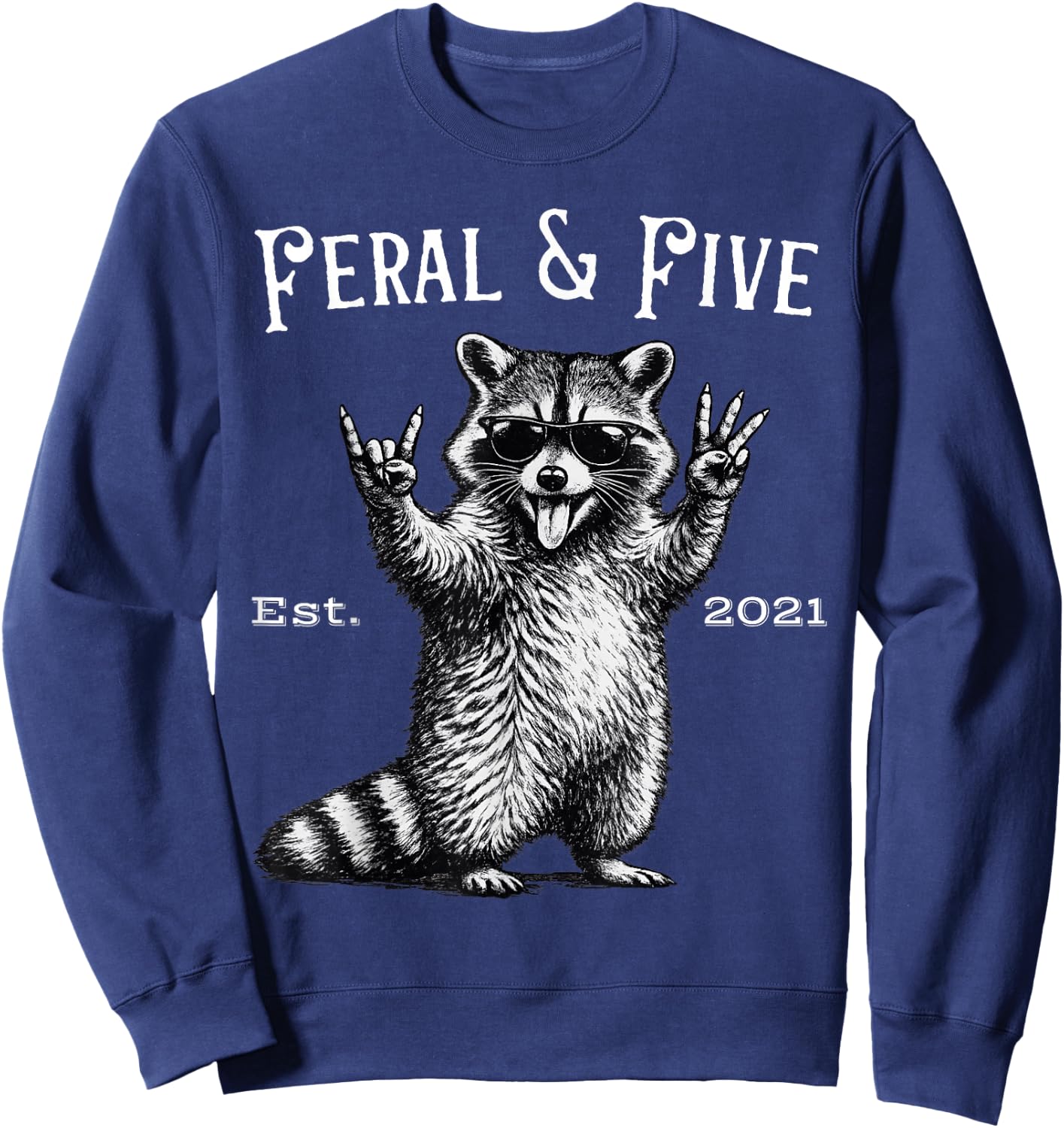 Feral and Five Funny Raccoon 5th Birthday Sweatshirt - Sweatshirt | Navy