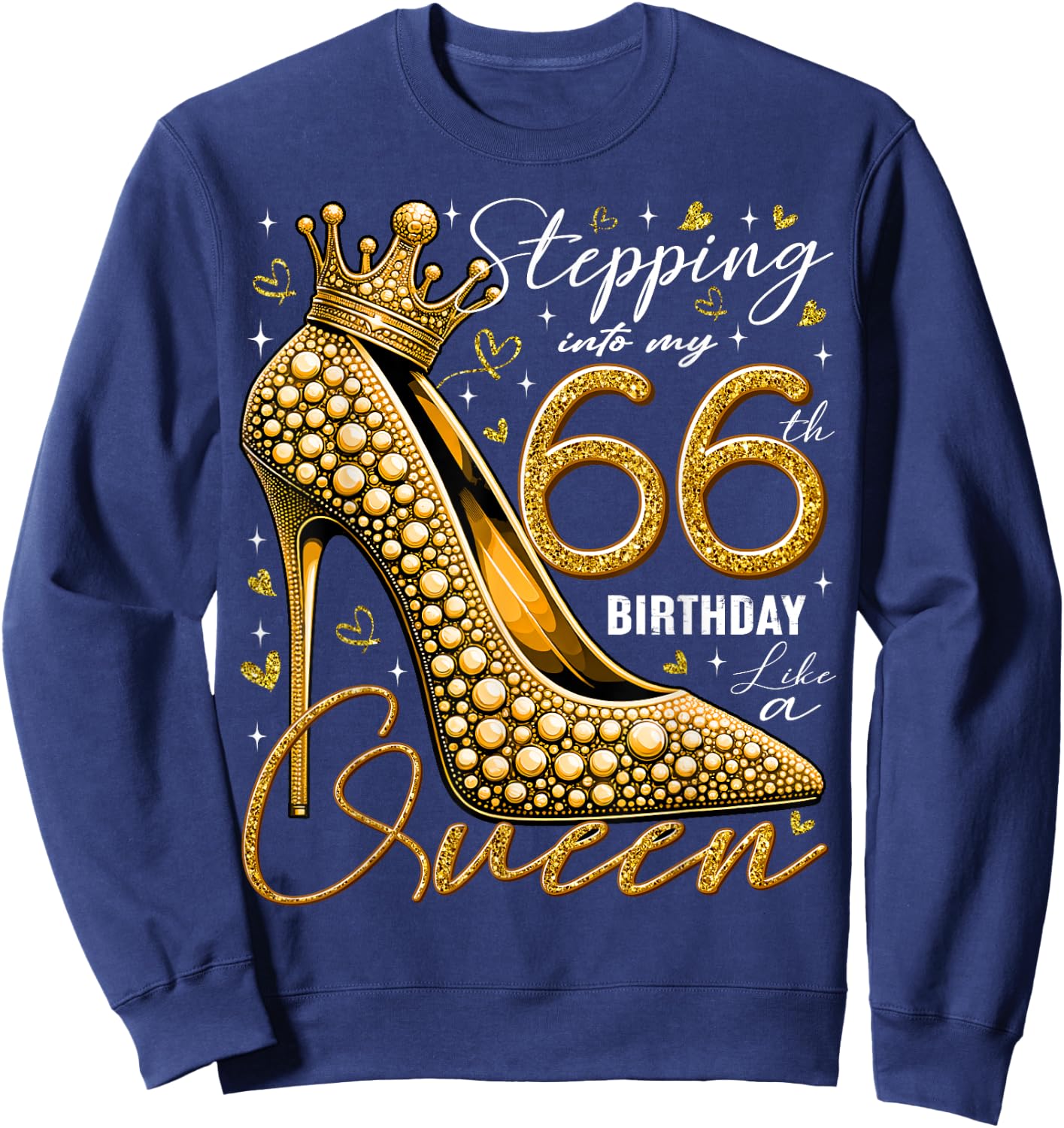 66 Year Old Gifts High Heels Stepping Into My 66th Birthday Sweatshirt - Sweatshirt | Navy