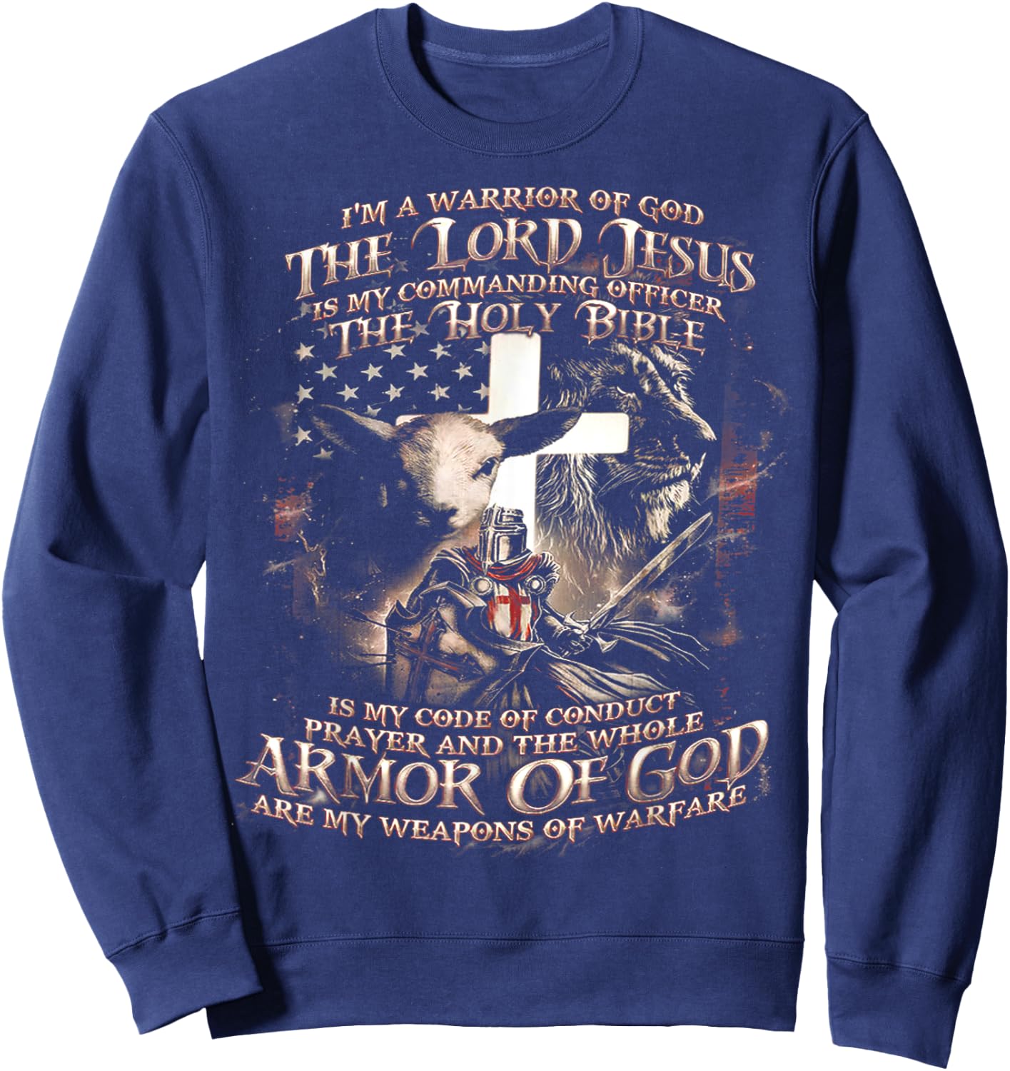 I'm A Warrior Of God The Lord Jesus Is My Commanding Officer Sweatshirt - Sweatshirt | Navy