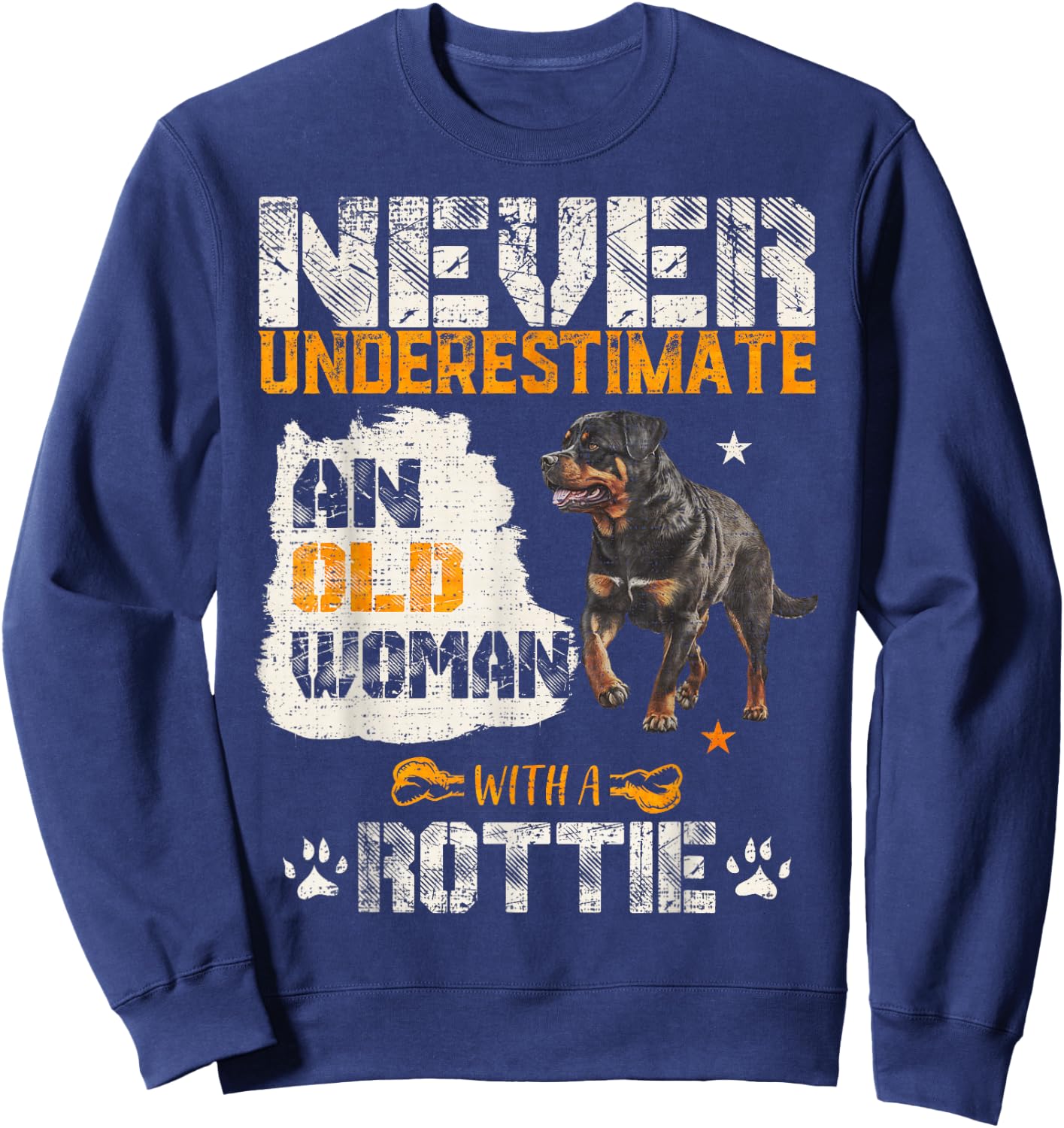 Never Underestimate An Old Woman With A Rottweiler Dog Lover Sweatshirt - Sweatshirt | Navy