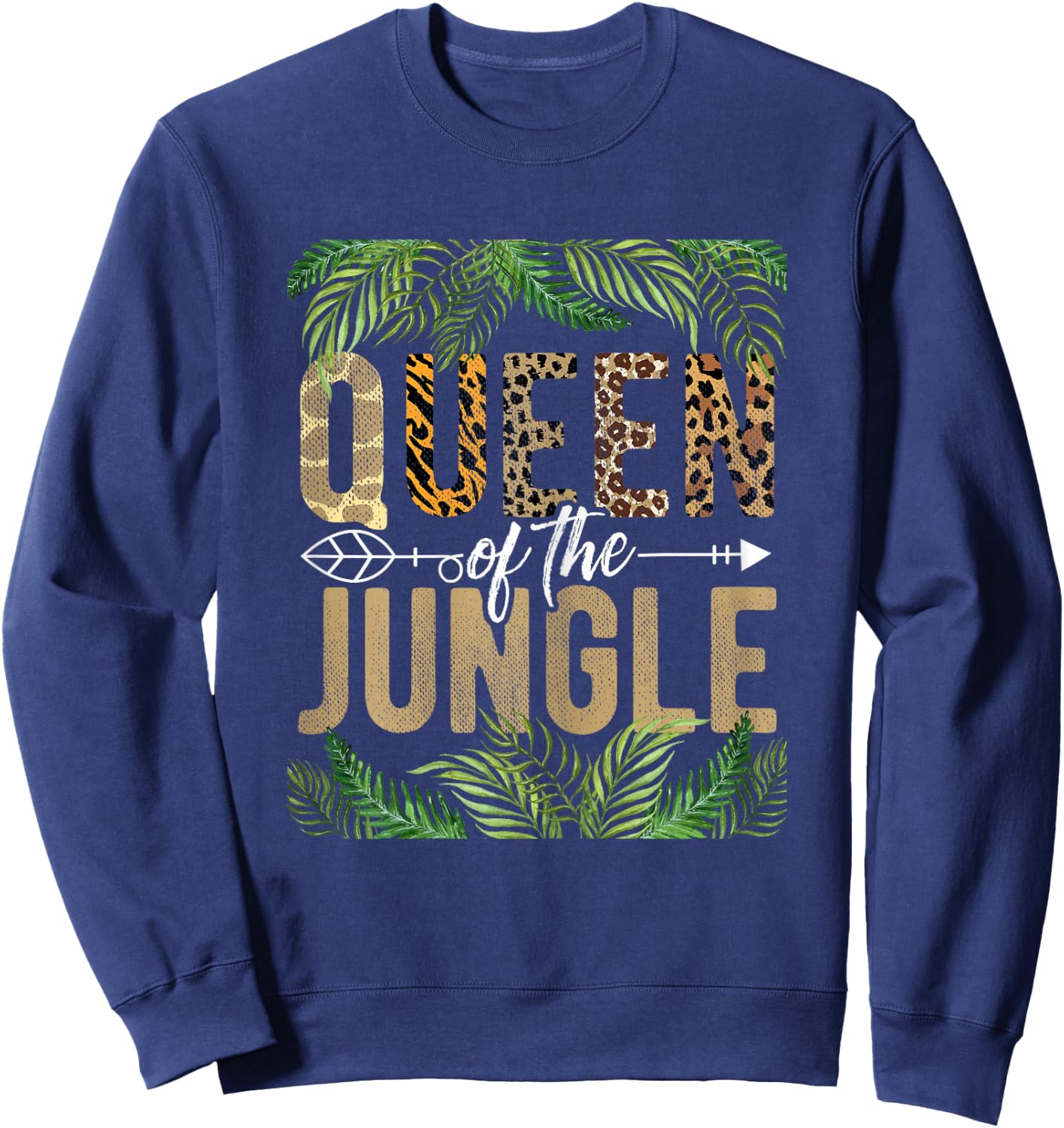 Queen Of The Jungle Queen Jungle Safari Wildlife Animals Sweatshirt - Sweatshirt | Navy