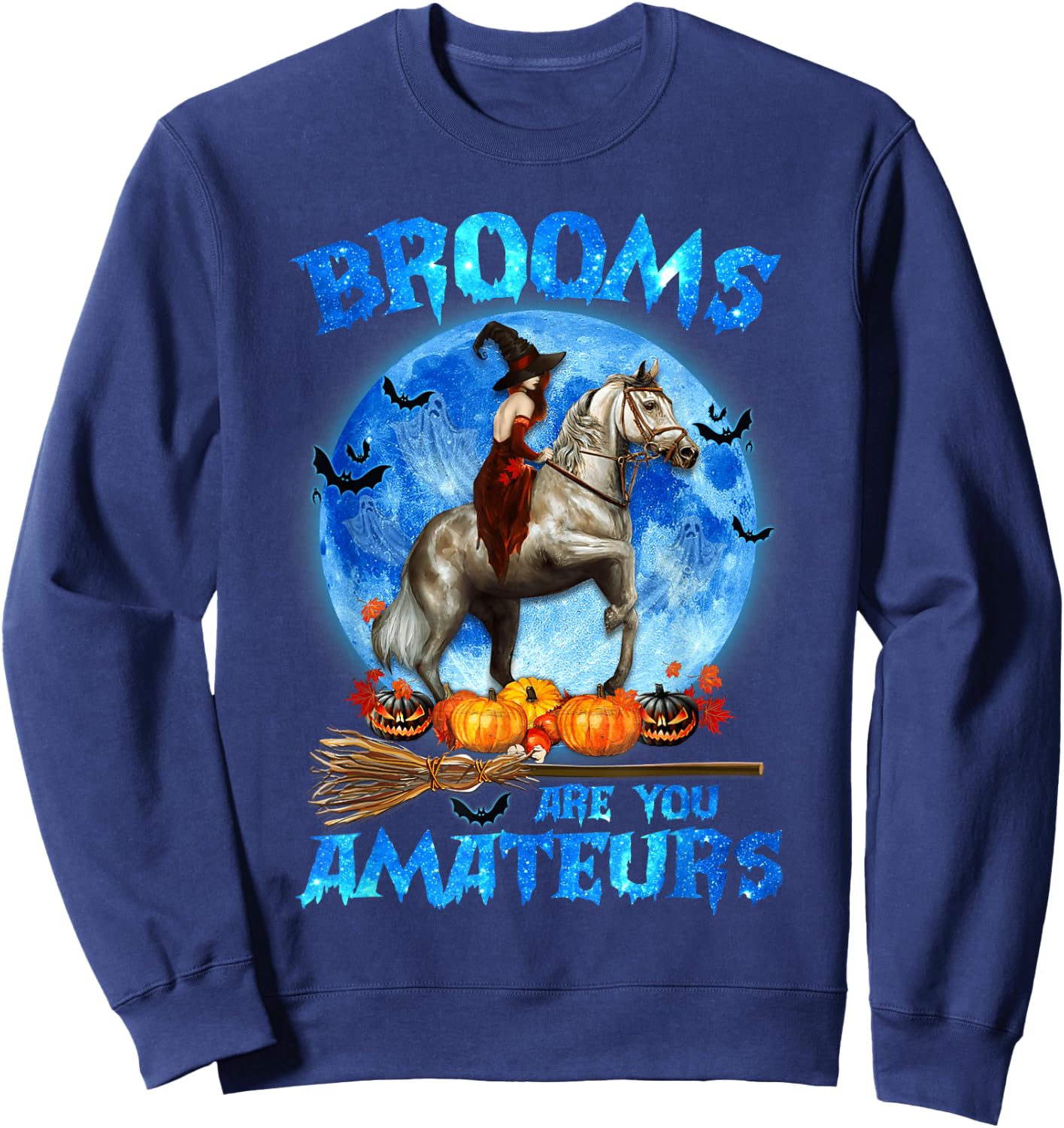 Brooms Are For Amateurs Witch Riding Horse Halloween Sweatshirt - Sweatshirt | Navy