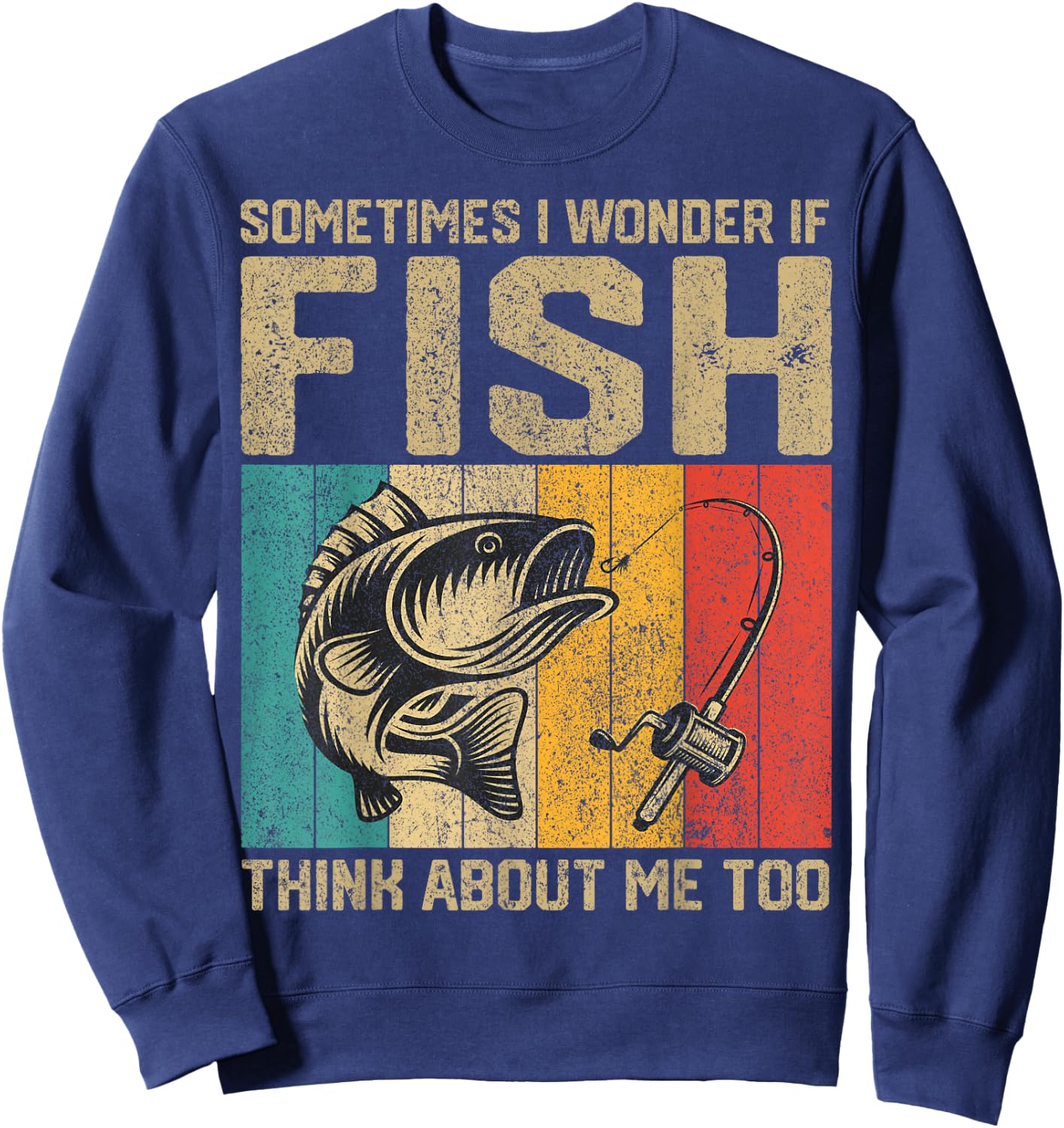 Funny Vintage Fishing Jokes Fisherman Bass Fish Sweatshirt - Sweatshirt | Navy