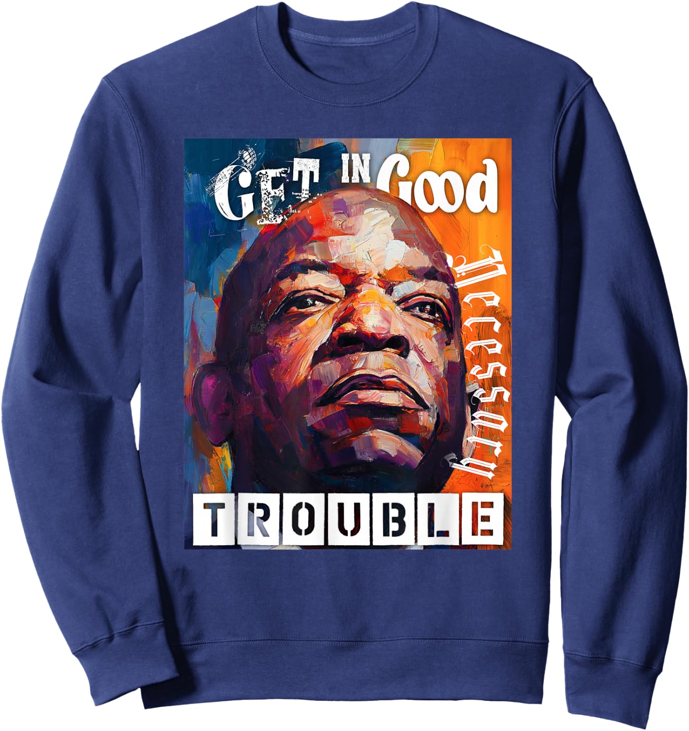 Good Necessary Trouble Sweatshirt - Sweatshirt | Navy