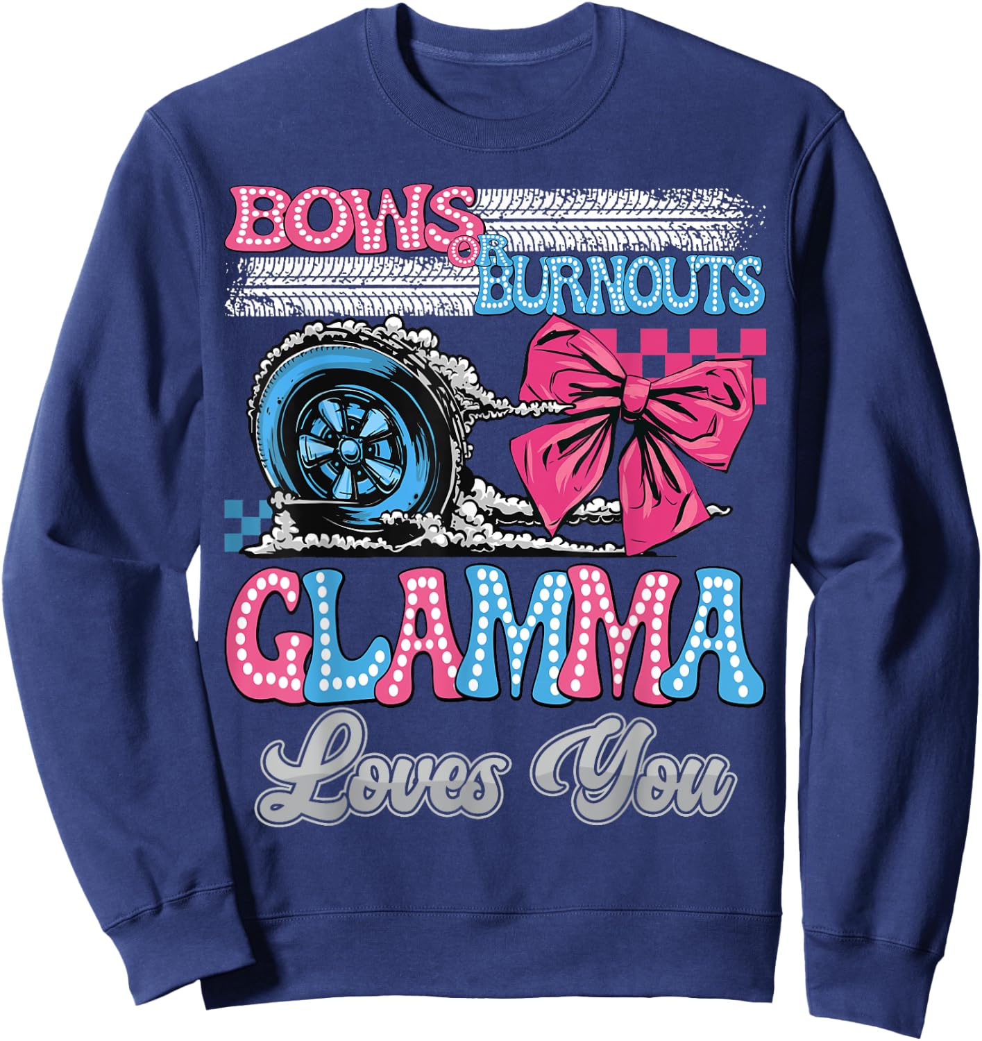 Burnouts or Bows Glamma Loves You Gender Reveal Party Sweatshirt - Sweatshirt | Navy