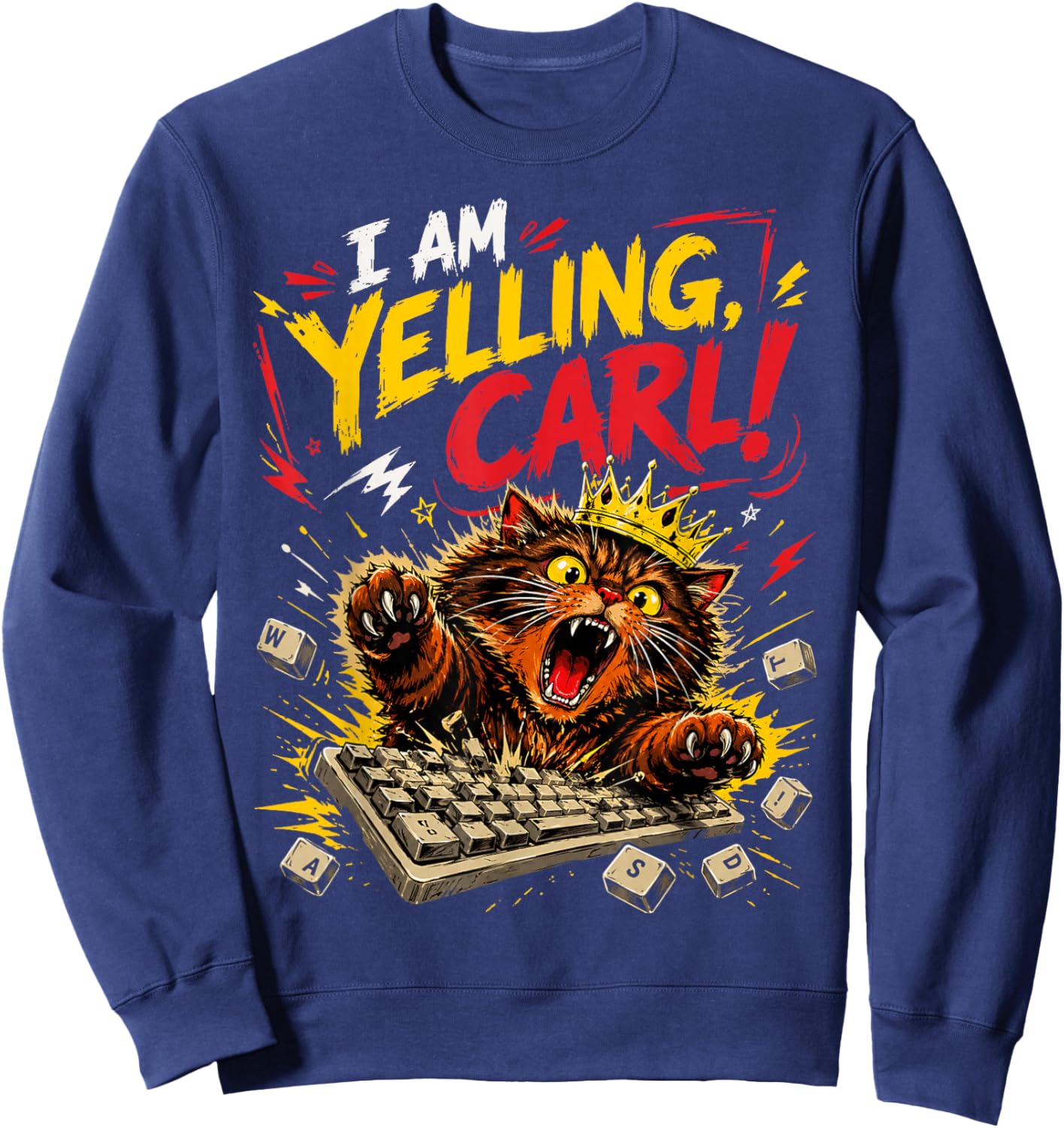 I Am Yelling Carl Cat Meme Sweatshirt - Sweatshirt | Navy