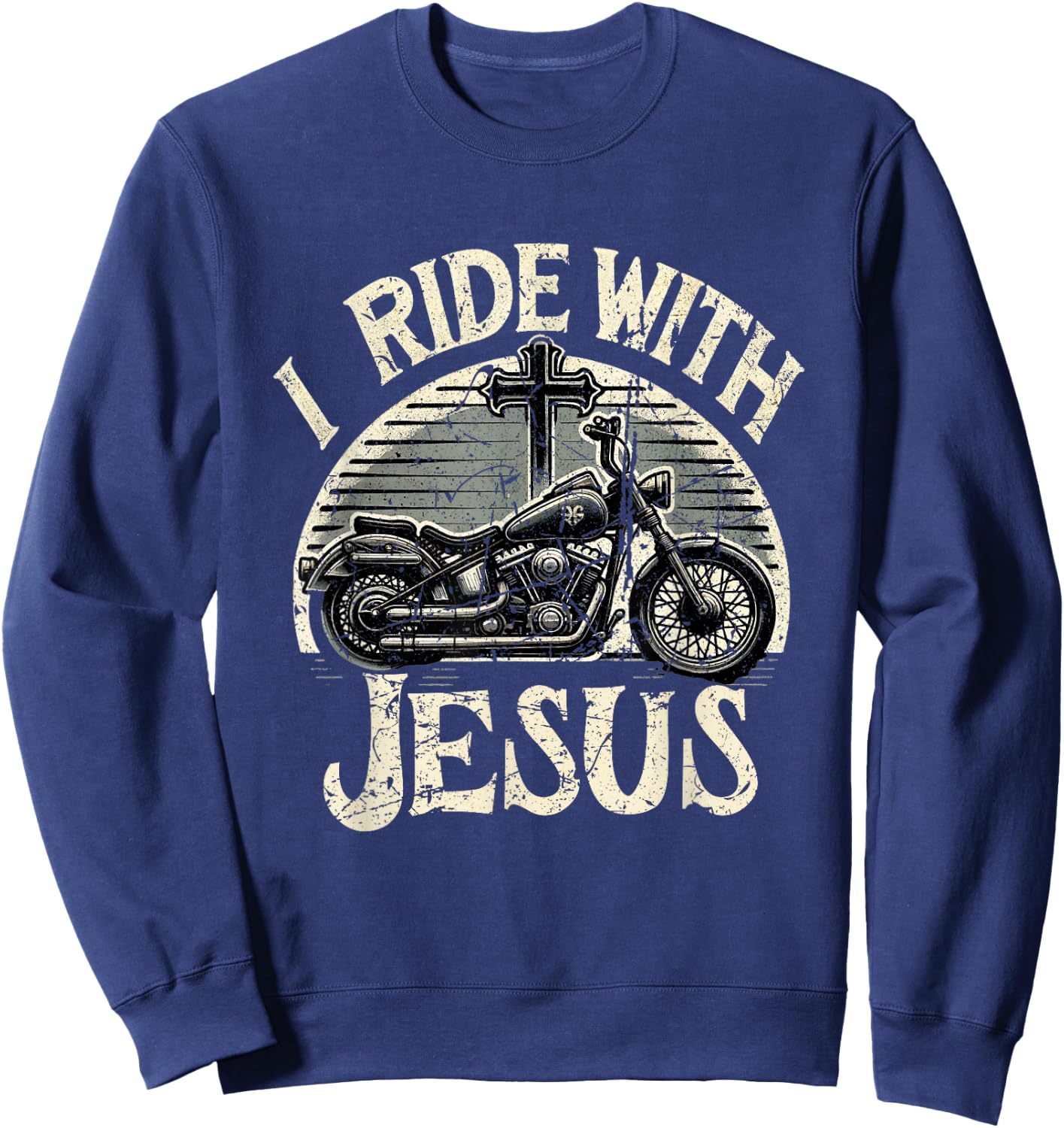 Vintage I Ride With Jesus Motorcycle Christian Sweatshirt - Sweatshirt | Navy