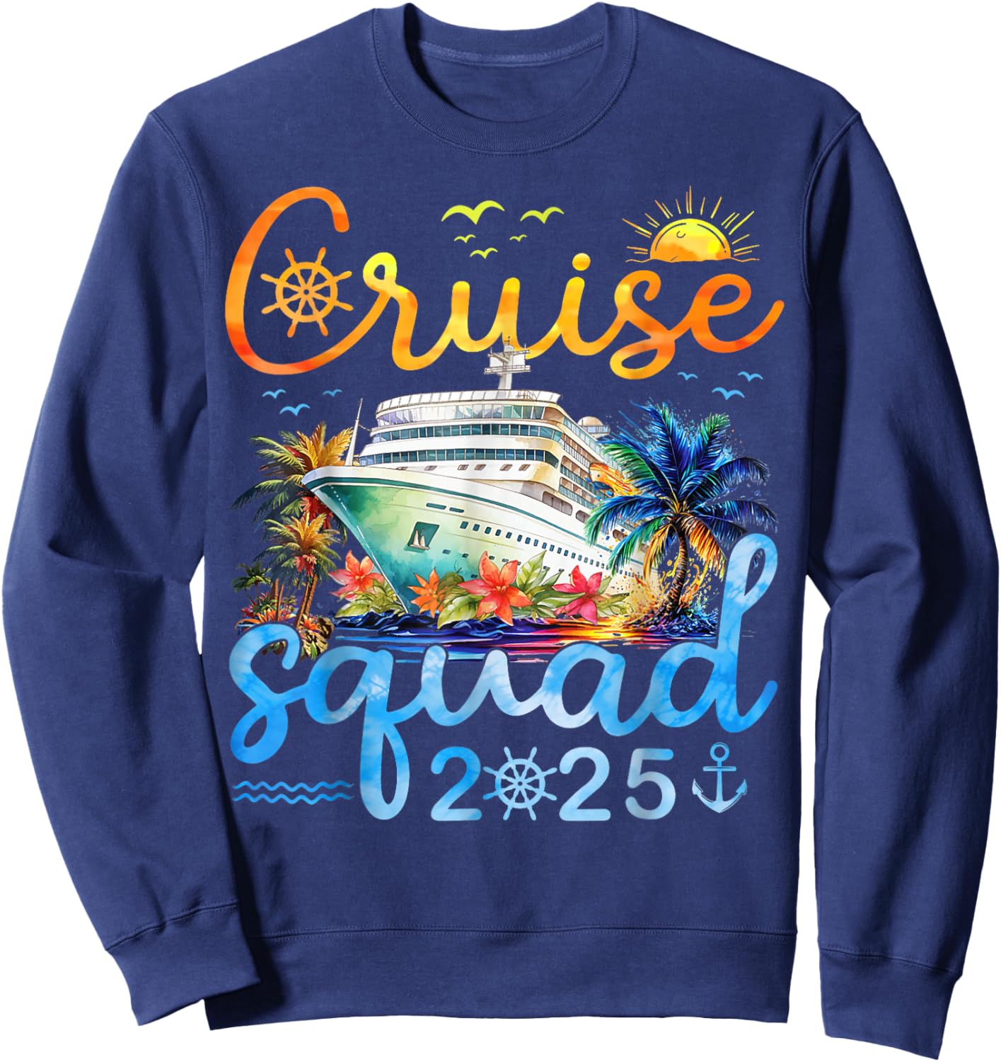 Cruise Squad 2025 Family Group Matching Cruising Vacation Sweatshirt - Sweatshirt | Navy