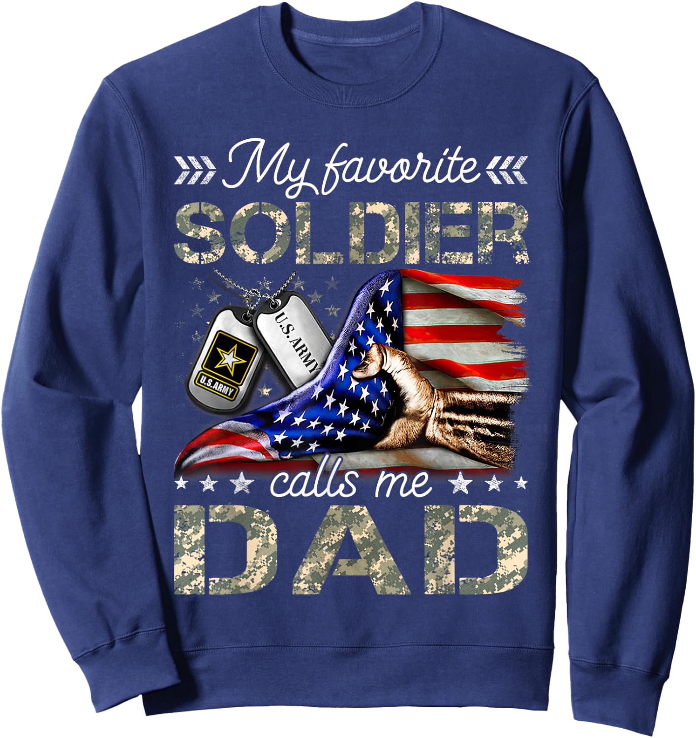 My Favorite Soldier Calls Me Dad Army Graduation Sweatshirt - Sweatshirt | Navy