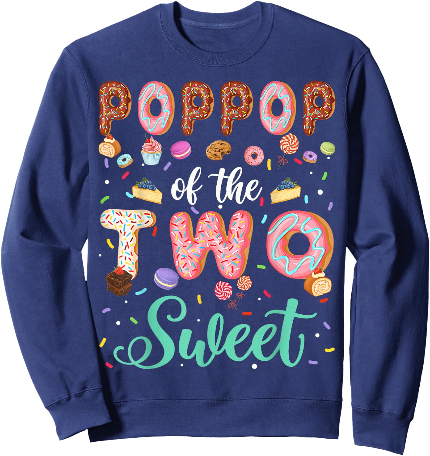 PopPop Of The Two Sweet Birthday Girl Donut Lover Sweatshirt - Sweatshirt | Navy