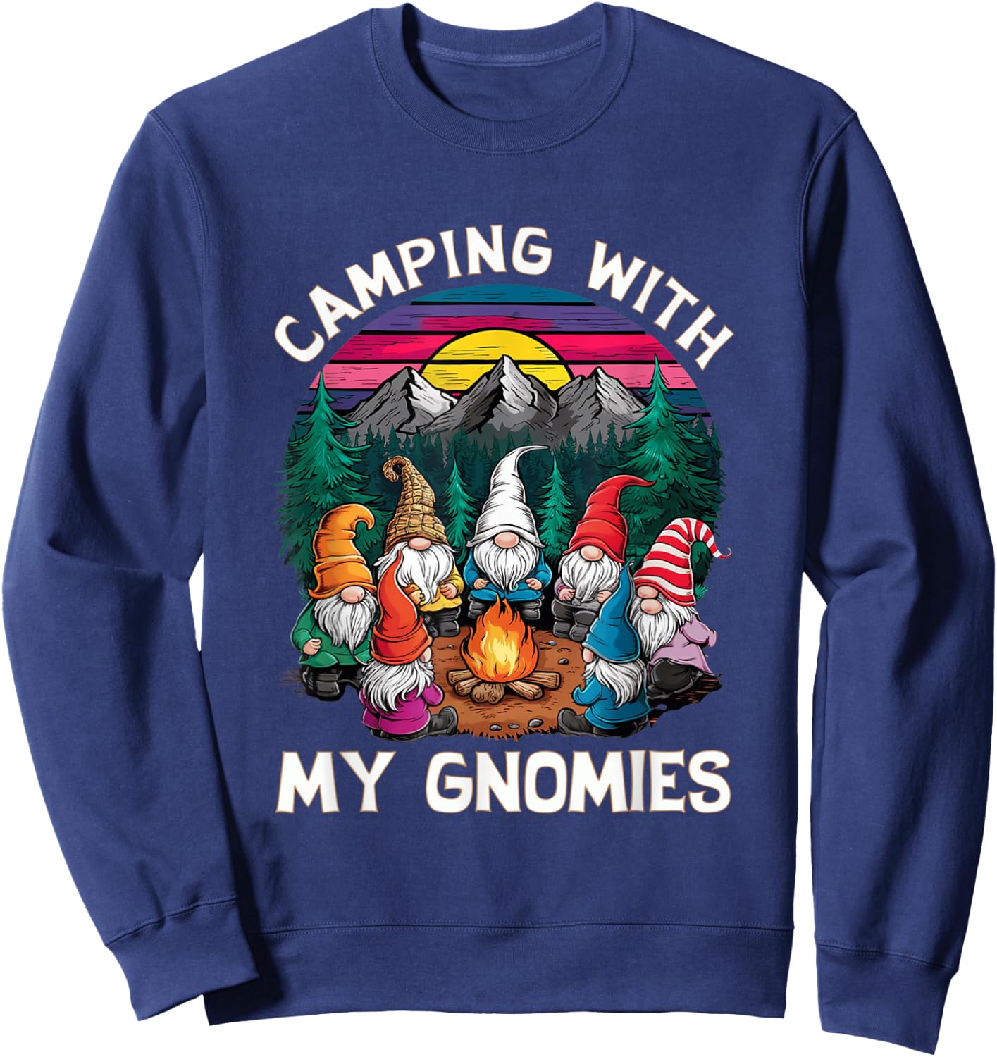 Camping With My Gnomies Funny Gnome Campfire Sweatshirt - Sweatshirt | Navy