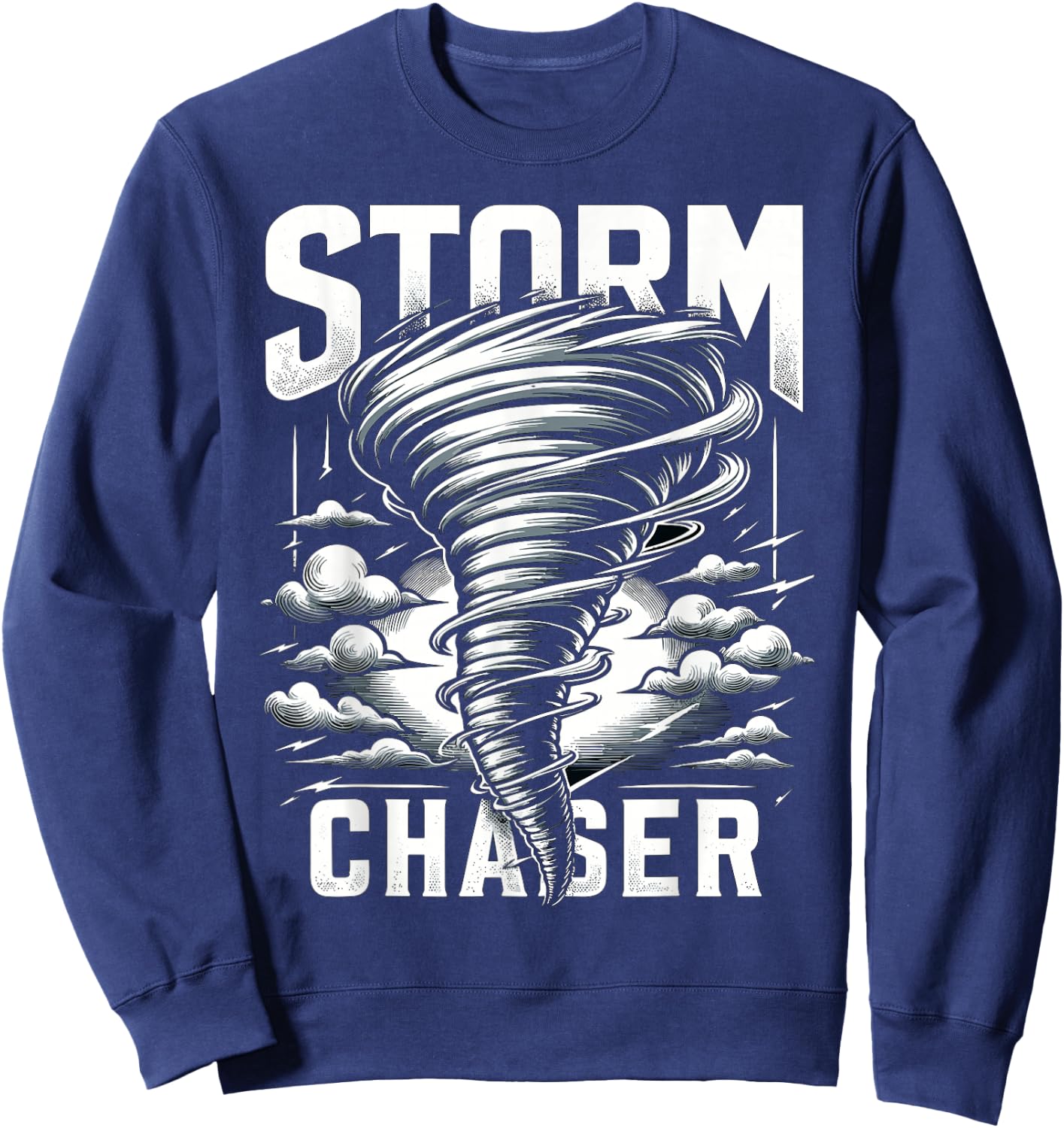 Storm Chaser Storm Chasing Meteorologists Meteorology Sweatshirt - Sweatshirt | Navy