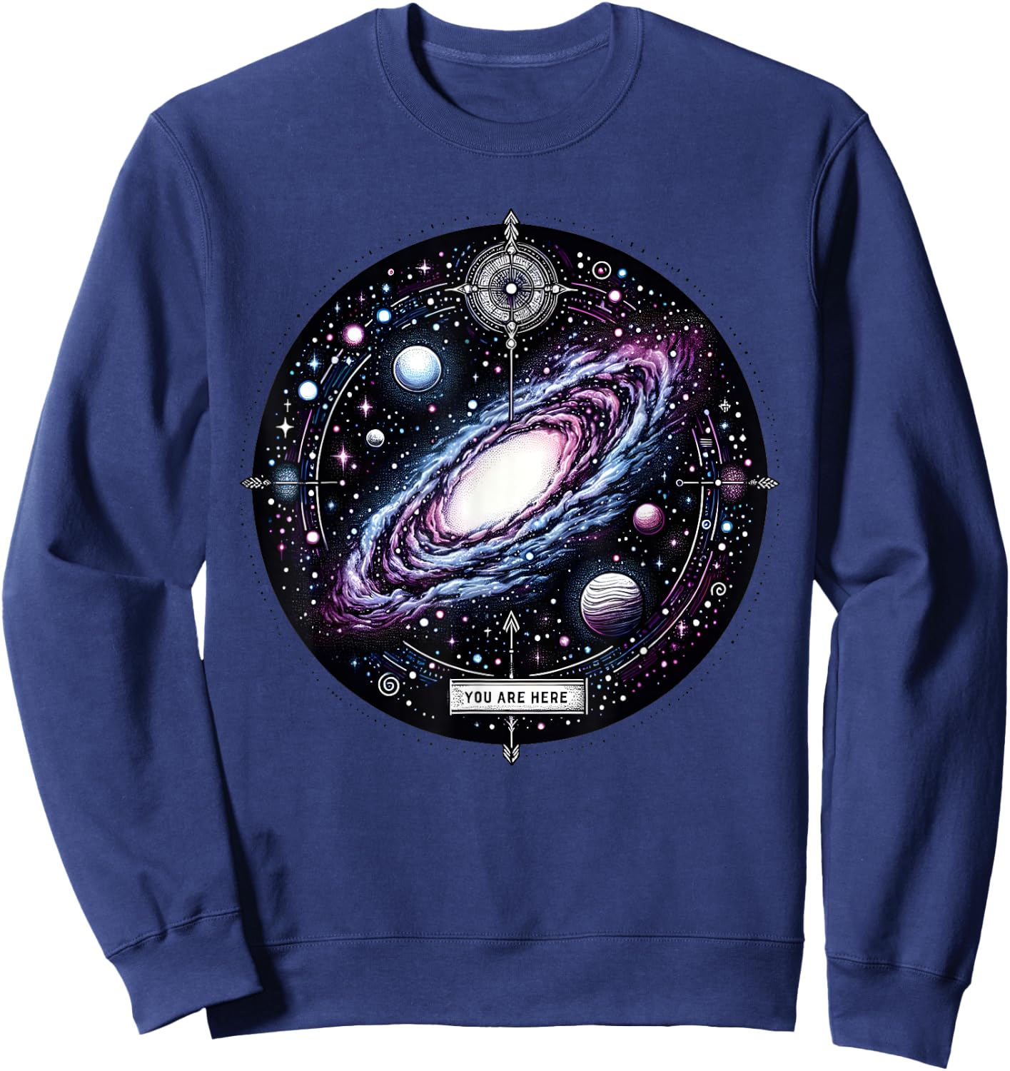 You Are Here Milky Way Funny Galaxy Astronomy Men Women Kids Sweatshirt - Sweatshirt | Navy
