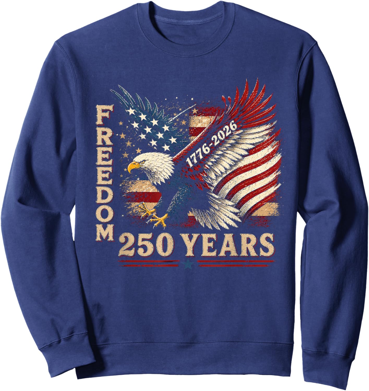 250 Years 1776 2026 Birthday Eagle USA Flag 4th of July Men Sweatshirt - Sweatshirt | Navy