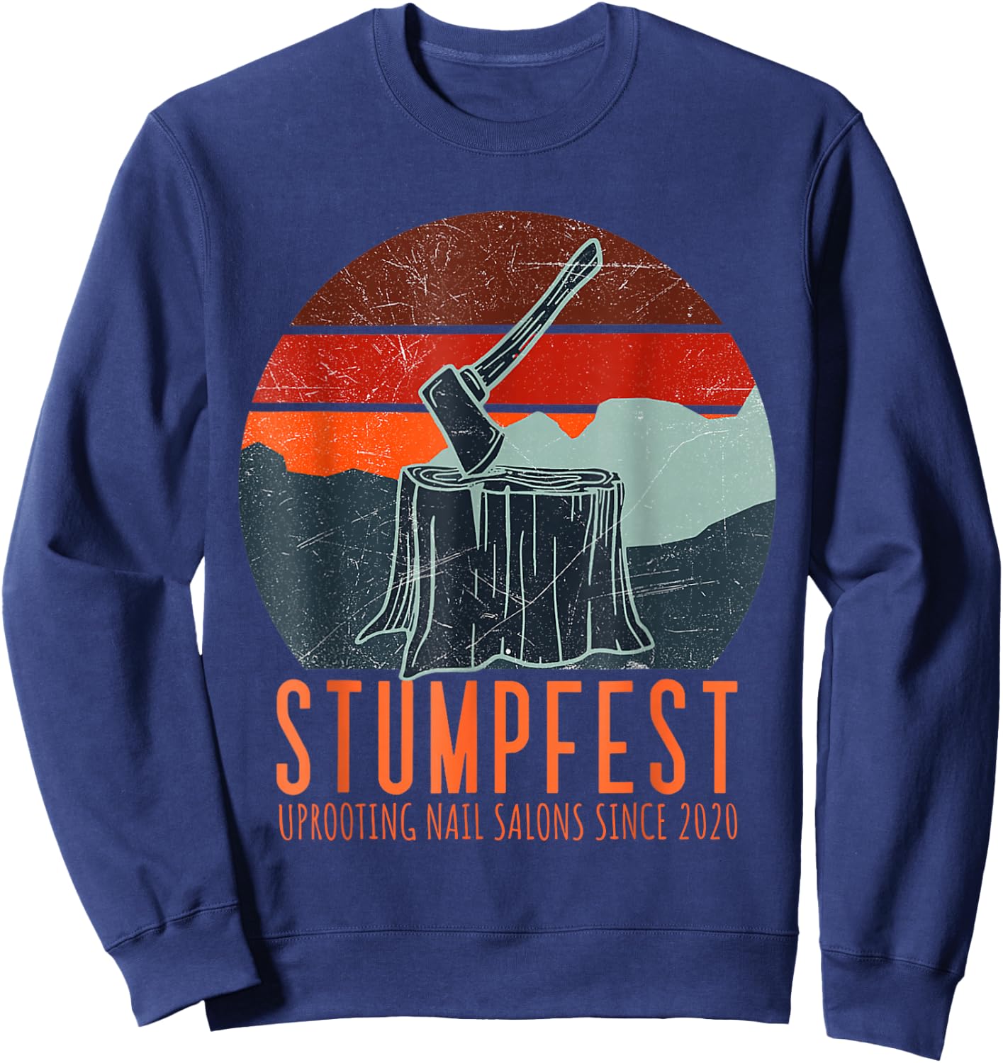 Stumpfest Uprooting Nail Salons Comedy Festival Vintage Sweatshirt - Sweatshirt | Navy