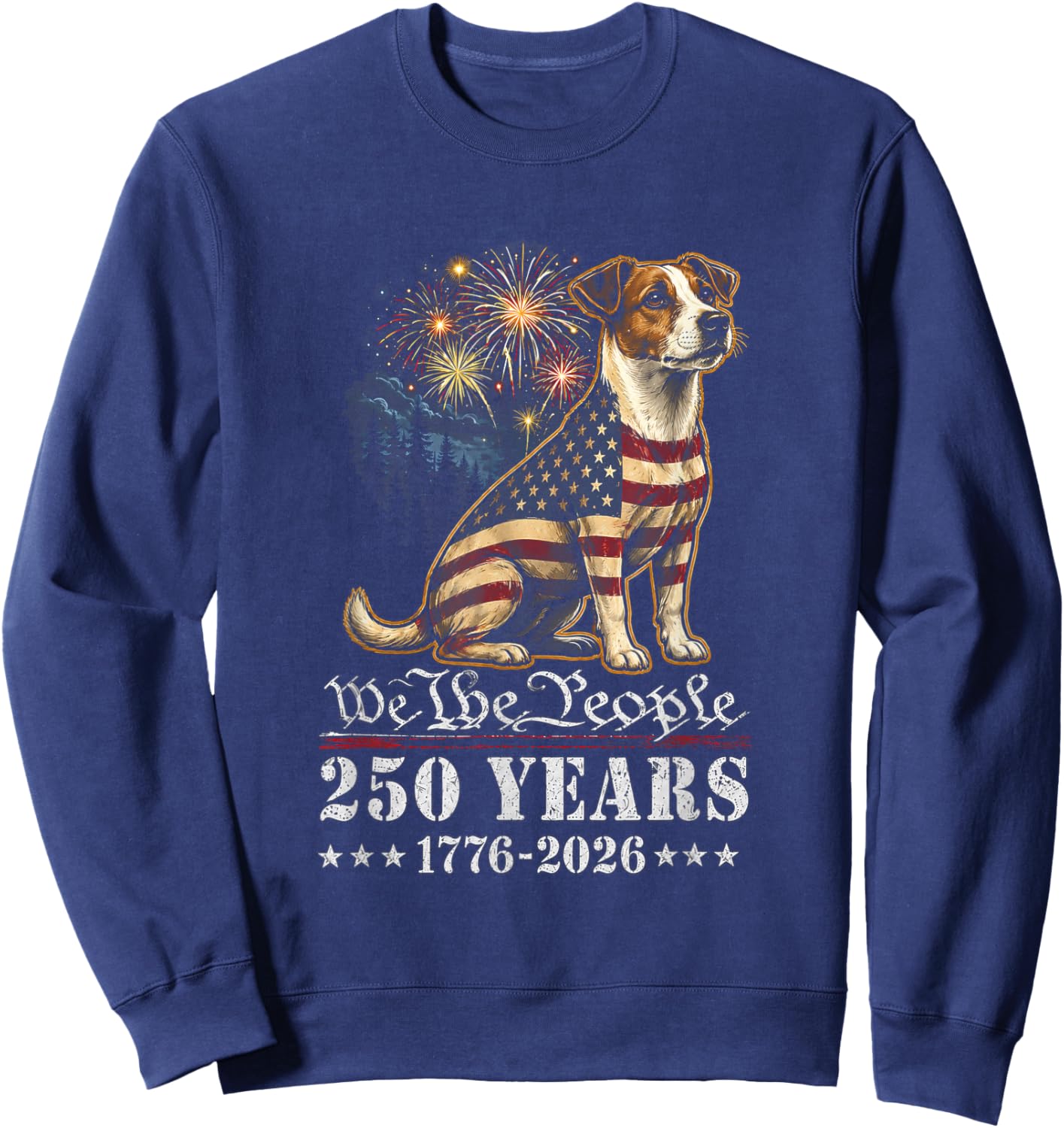 Jack Russell Dog 250 Years American 1776 2026 4th July Sweatshirt - Sweatshirt | Navy