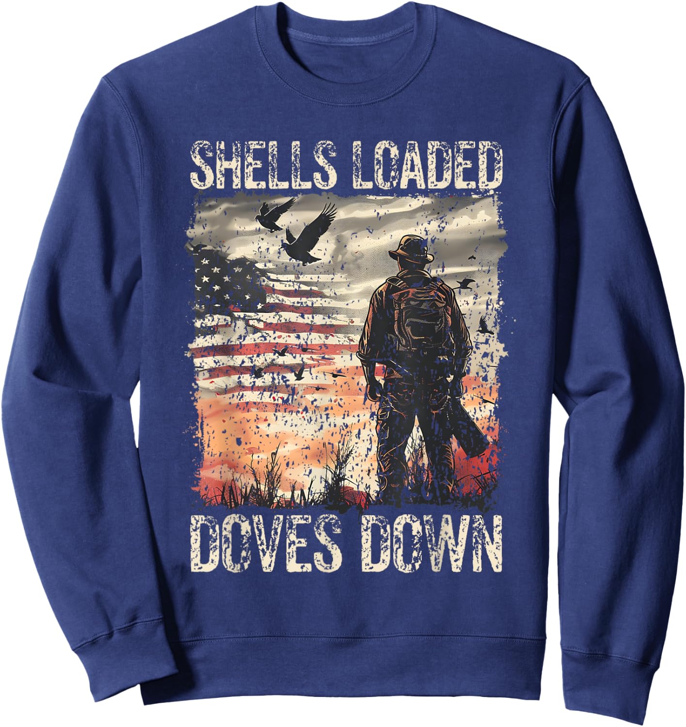 Dove Hunting I Doves Down I Dove Hunter Sweatshirt - Sweatshirt | Navy