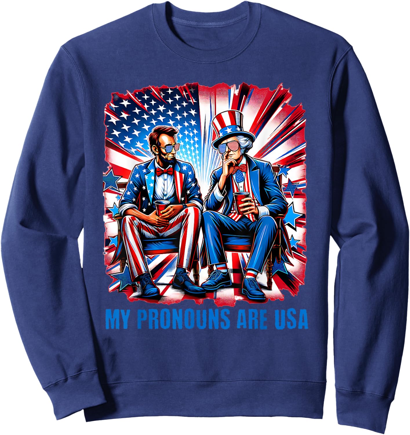 Funny Lincoln Washington 4th Of July Patriotic American USA Sweatshirt - Sweatshirt | Navy