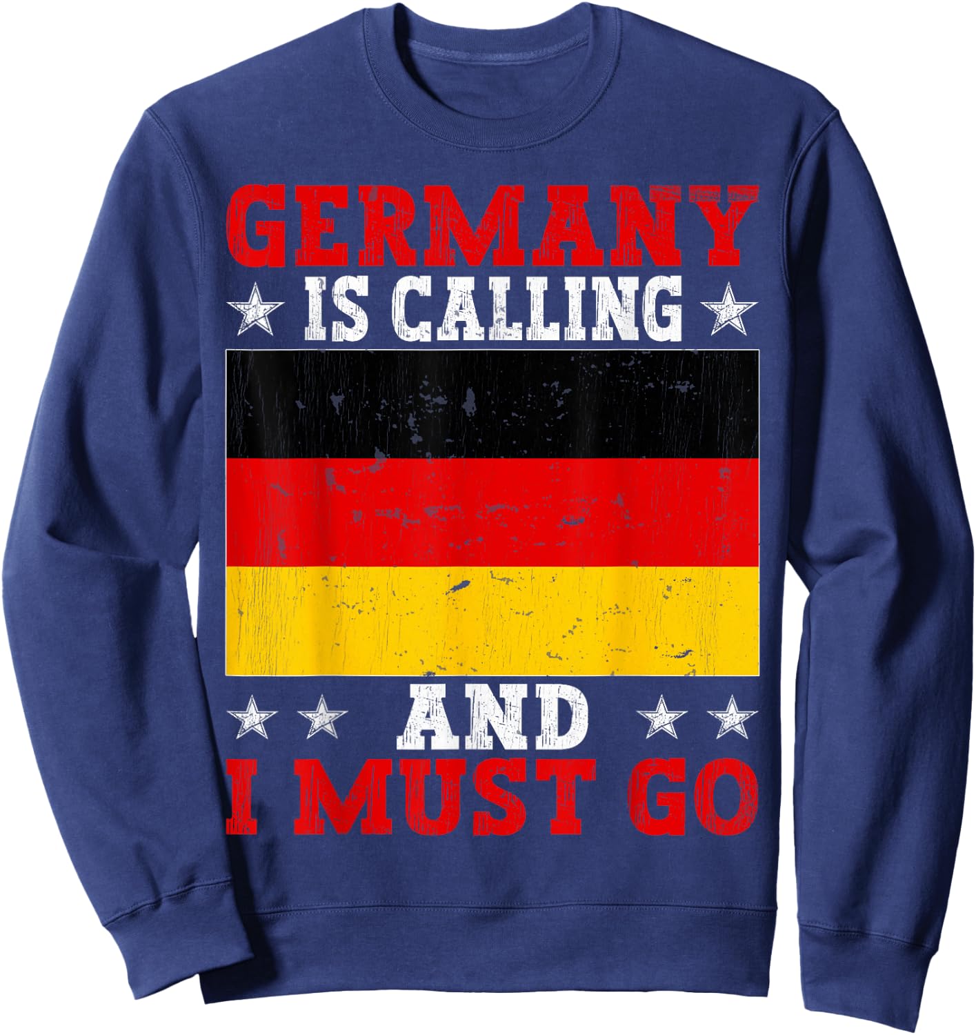 Germany Is Calling And I Must Go Travel Vintage Sweatshirt - Sweatshirt | Navy