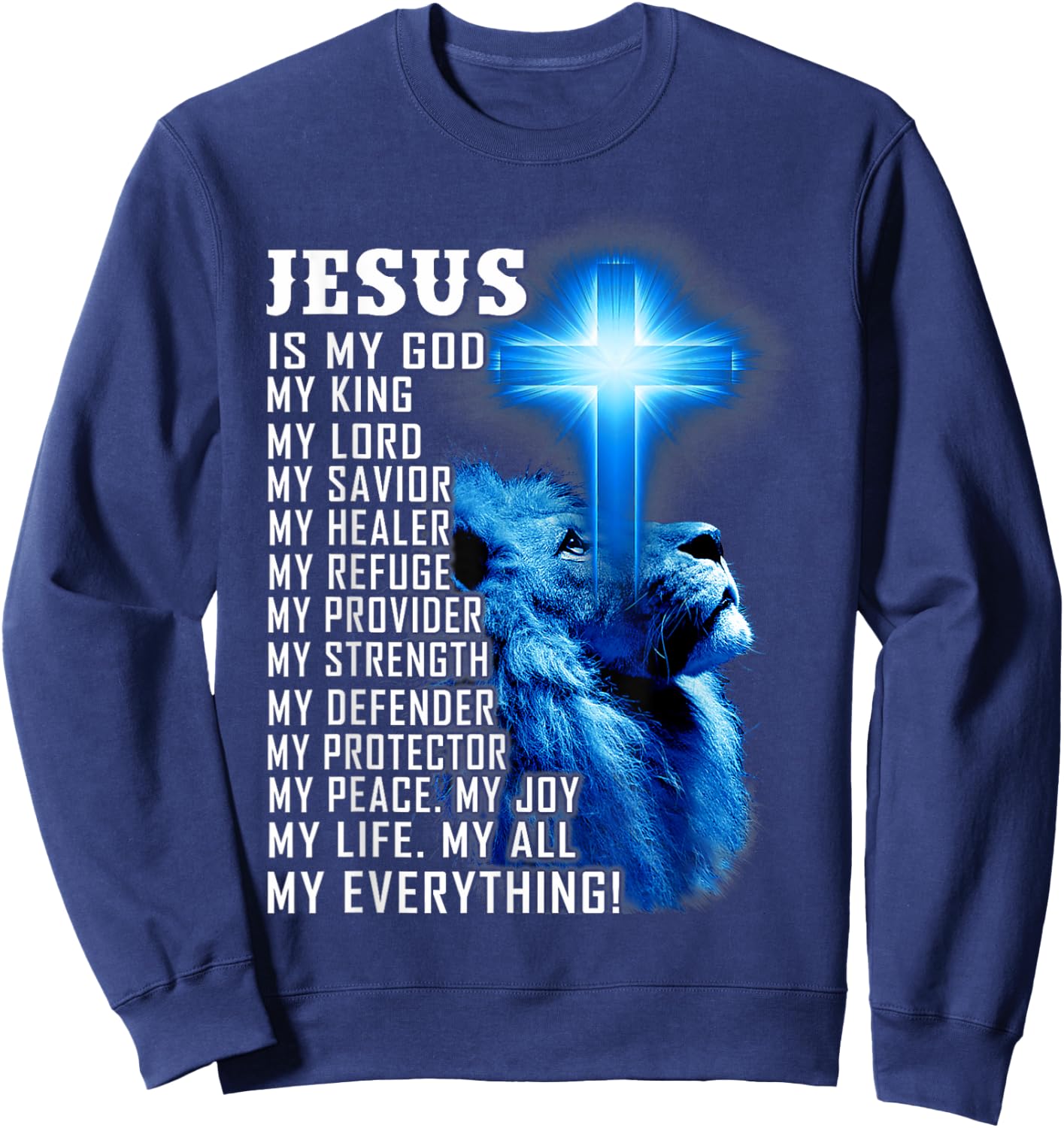 Jesus Is My God King Lord Savior Lion Christian Religious Sweatshirt - Sweatshirt | Navy