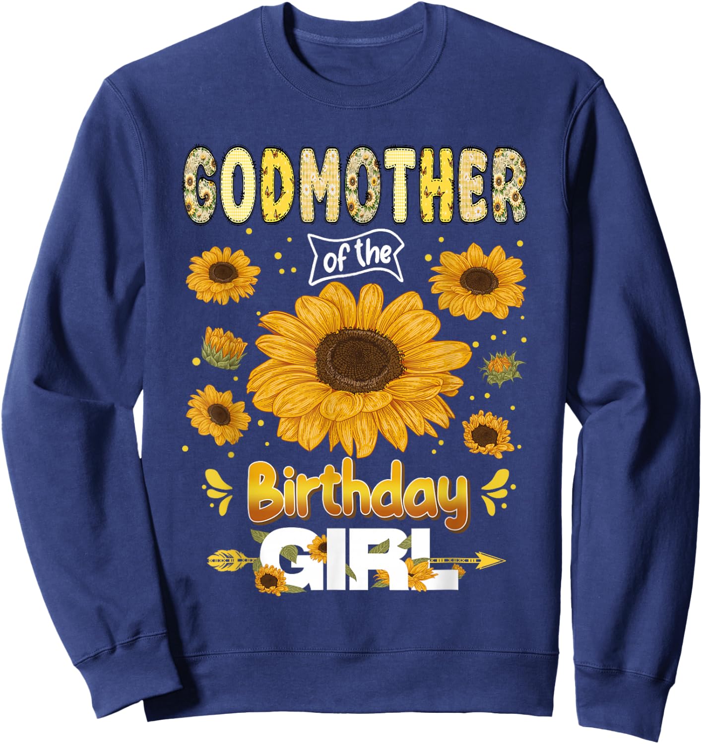 Godmother of The Bday Girl Sunflower Party Family Matching Sweatshirt - Sweatshirt | Navy