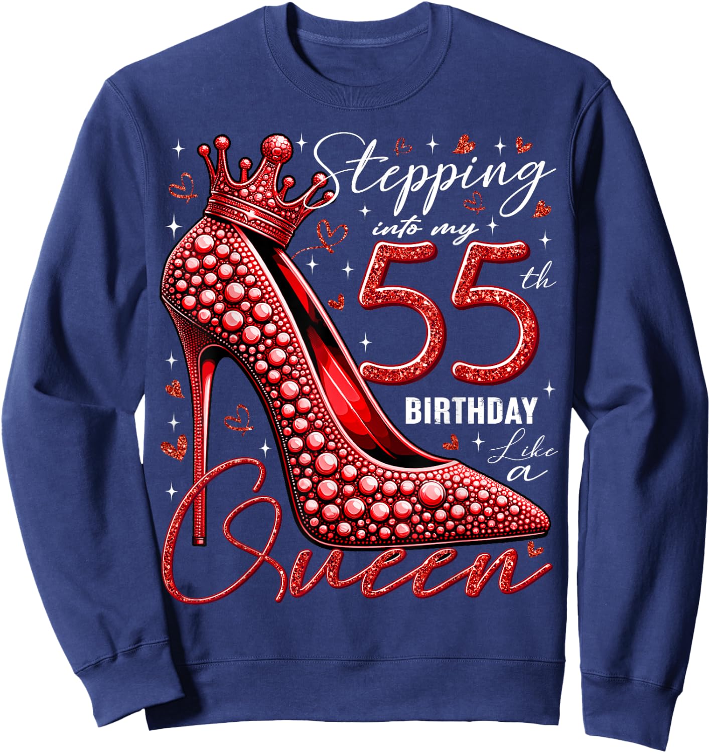 55 Year Old Gifts High Heels Stepping Into My 55th Birthday Sweatshirt - Sweatshirt | Navy