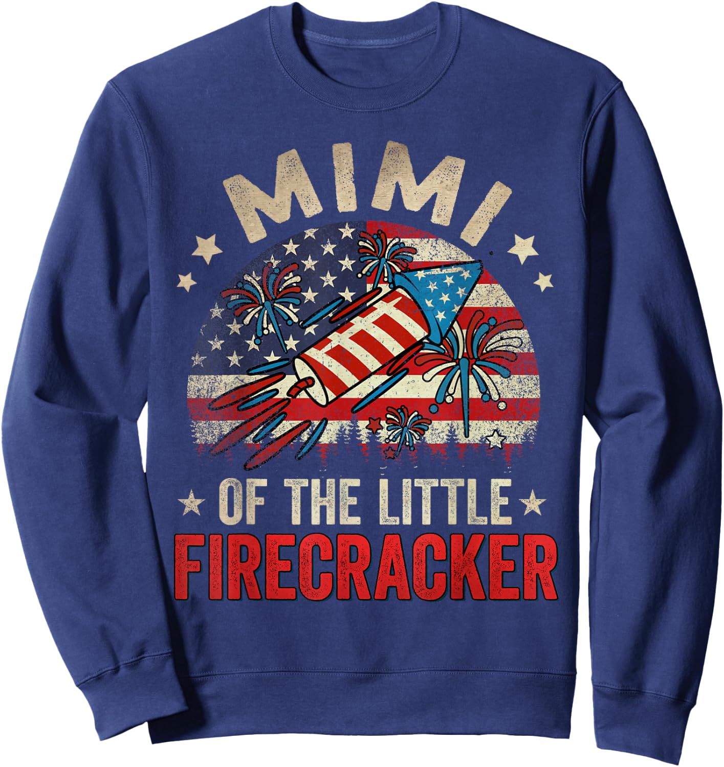 4th Of July Birthday Mimi Of The Little Firecracker Women Men Sweatshirt - Sweatshirt | Navy