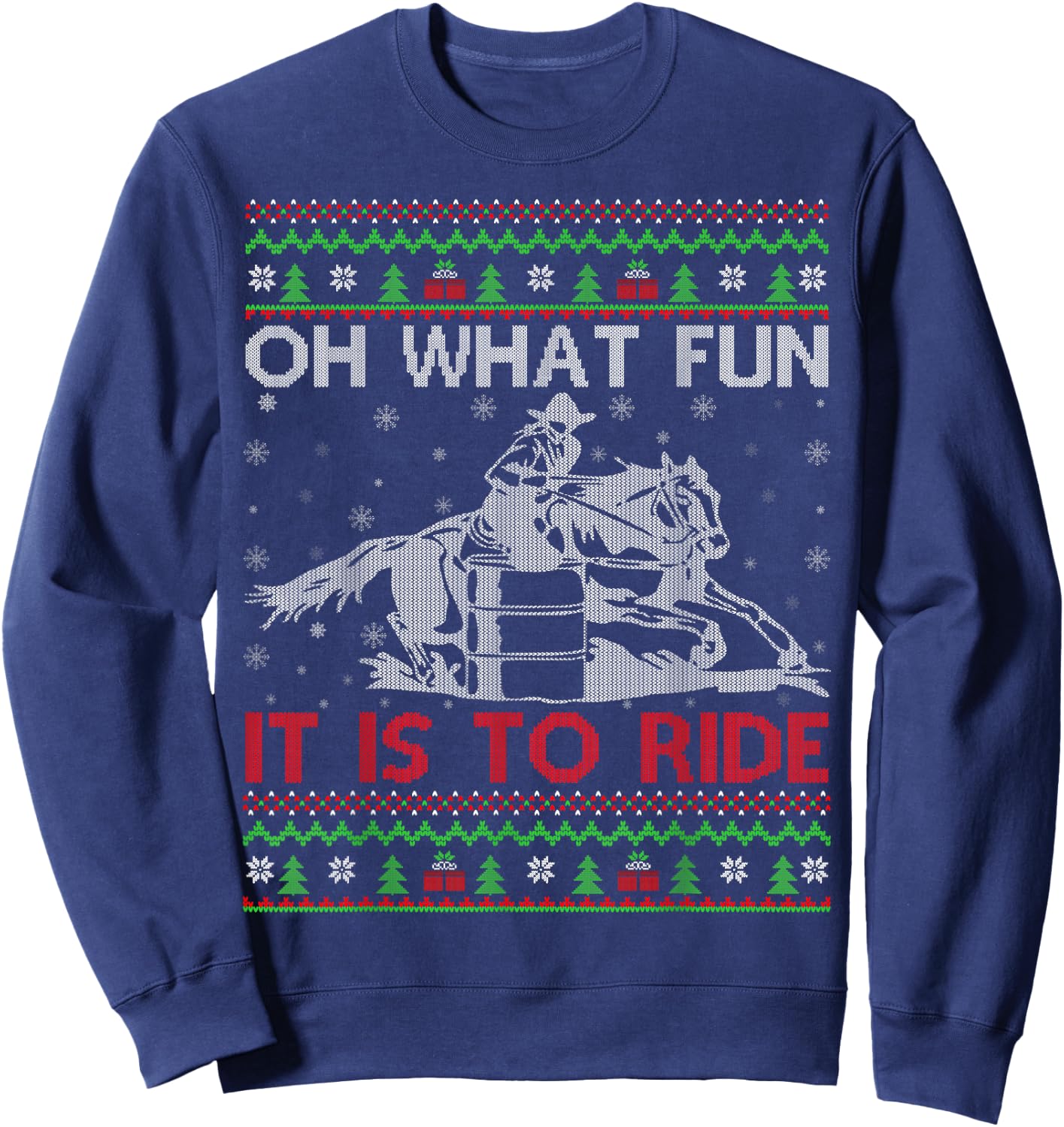Oh What Fun It Is To Ride Barrel Racing Ugly Christmas Sweatshirt - Sweatshirt | Navy