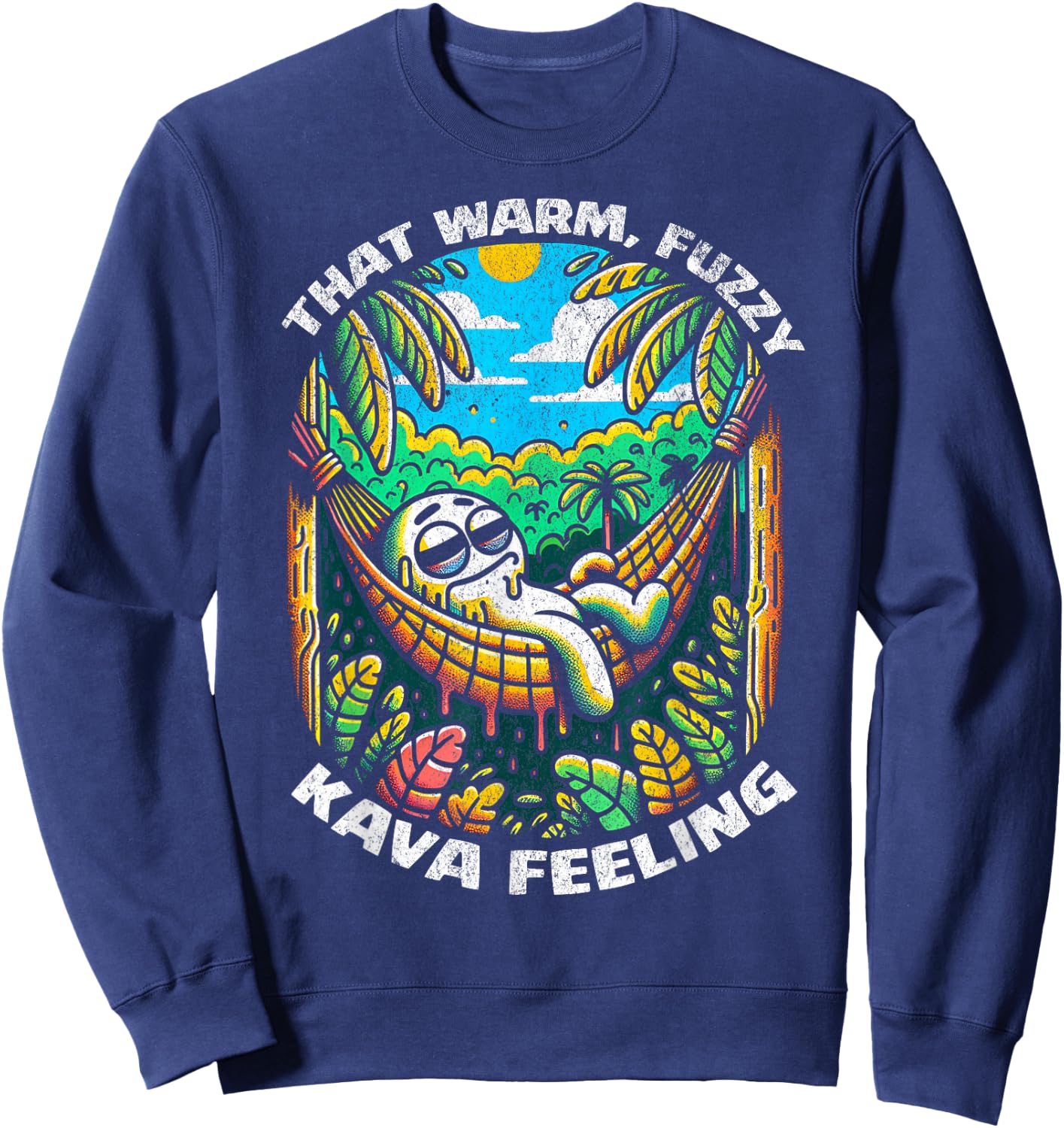 That Warm, Fuzzy Kava Feeling - Funny Kava Enthusiast Sweatshirt - Sweatshirt | Navy