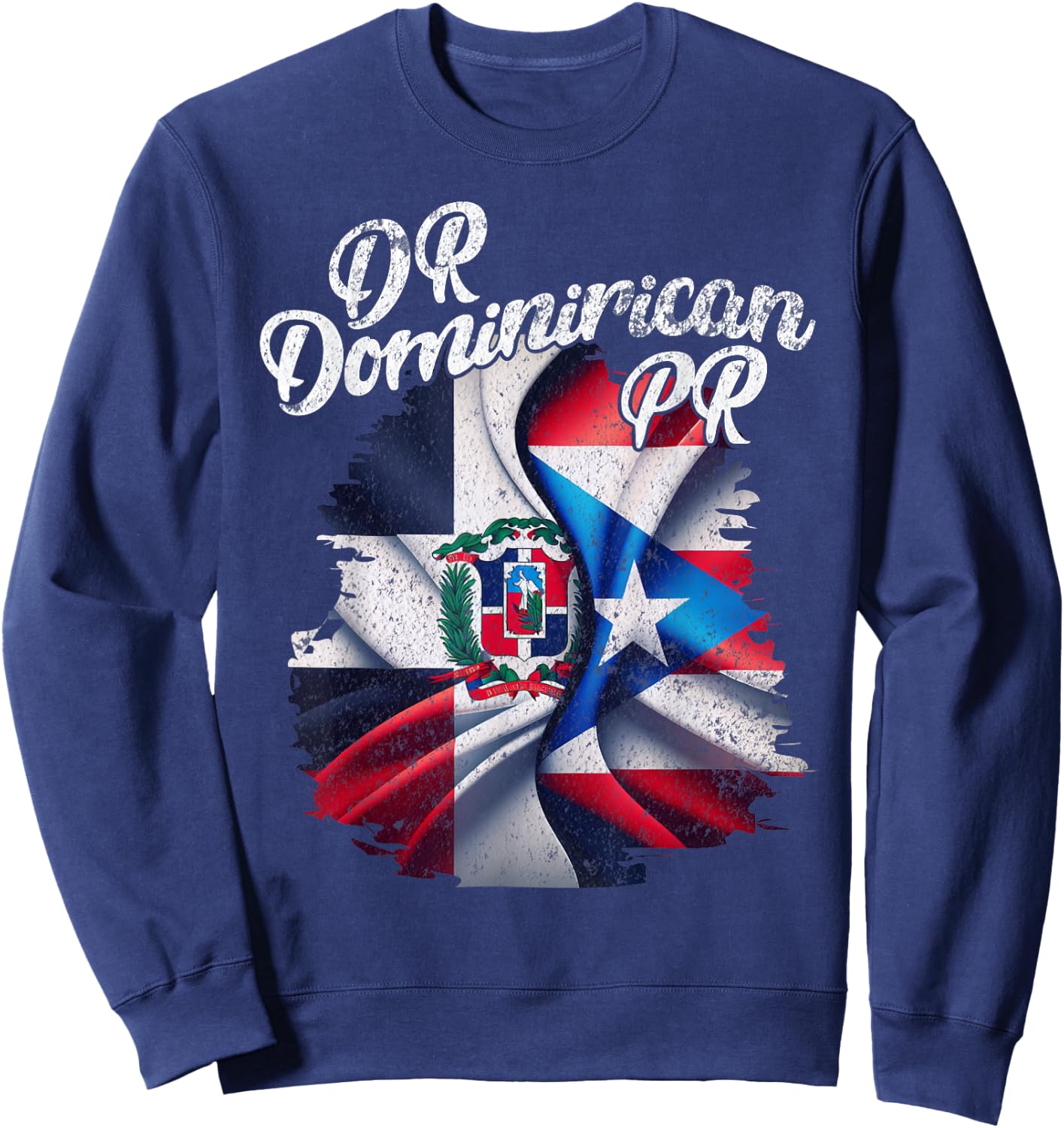 Dominirican DR Dominican Republic Puerto Rico PR Flag Pride Sweatshirt - Sweatshirt | Navy