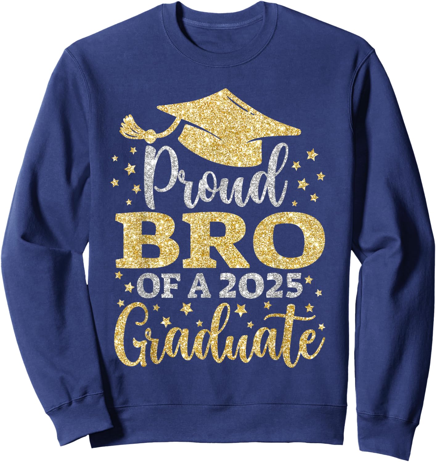 Bro Senior 2025 Proud Bro Of A Class Of 2025 Graduate Sweatshirt - Sweatshirt | Navy