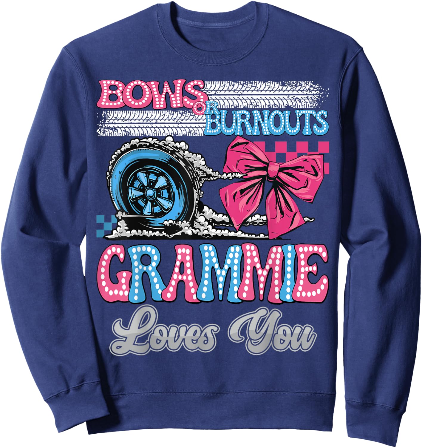 Burnouts or Bows Grammie Loves You Gender Reveal Party Sweatshirt - Sweatshirt | Navy