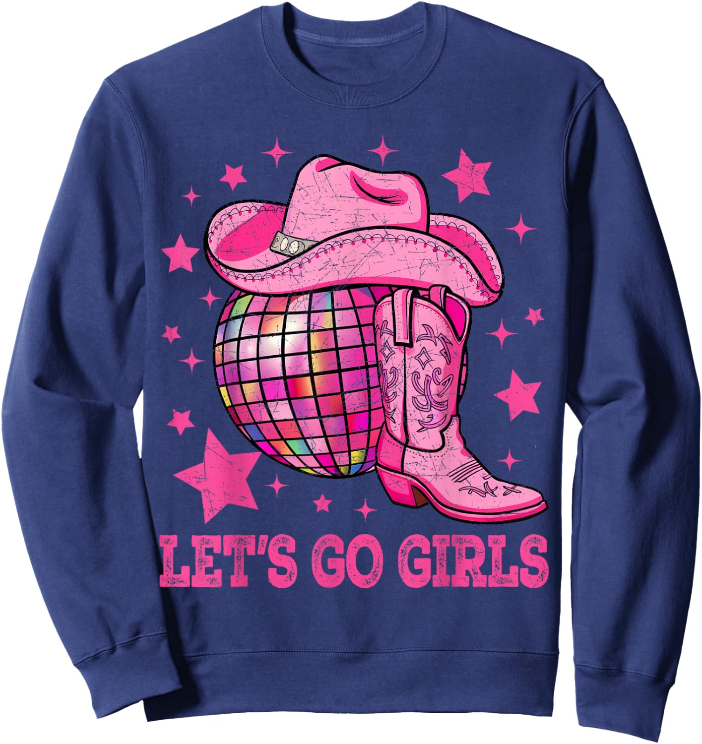 Western Disco Bachelorette Party Cowgirl Let's Go Girls Sweatshirt - Sweatshirt | Navy