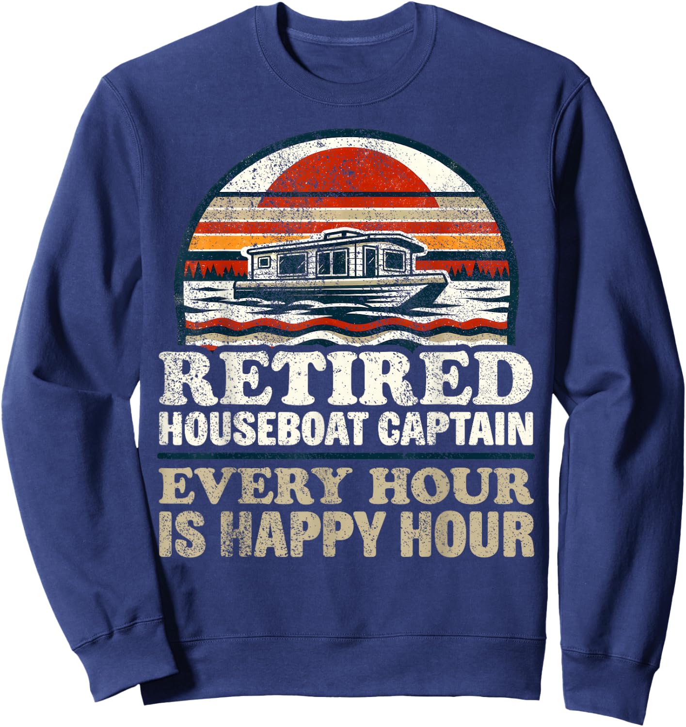 Retired Houseboat Captain Pensioner Houseboat Sweatshirt - Sweatshirt | Navy