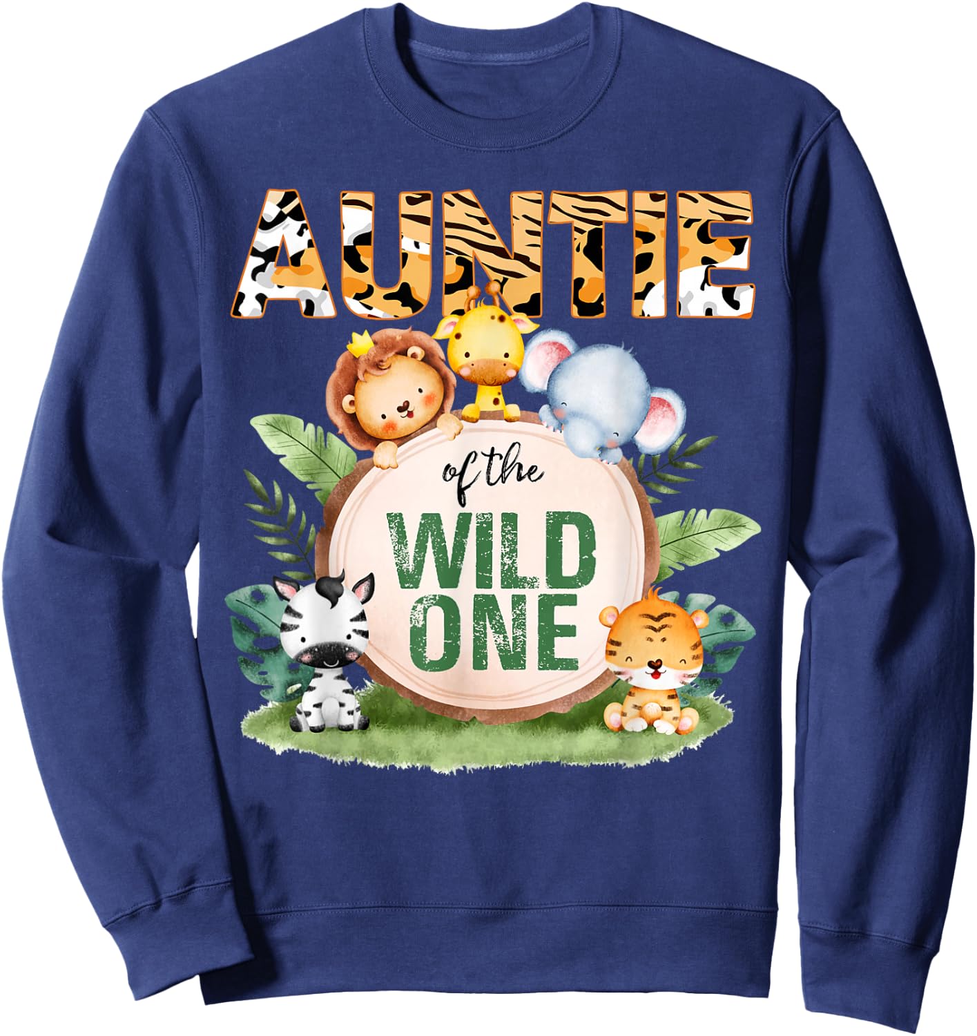 Auntie Of The Wild One 1st Birthday Safari Family Matching Sweatshirt - Sweatshirt | Navy