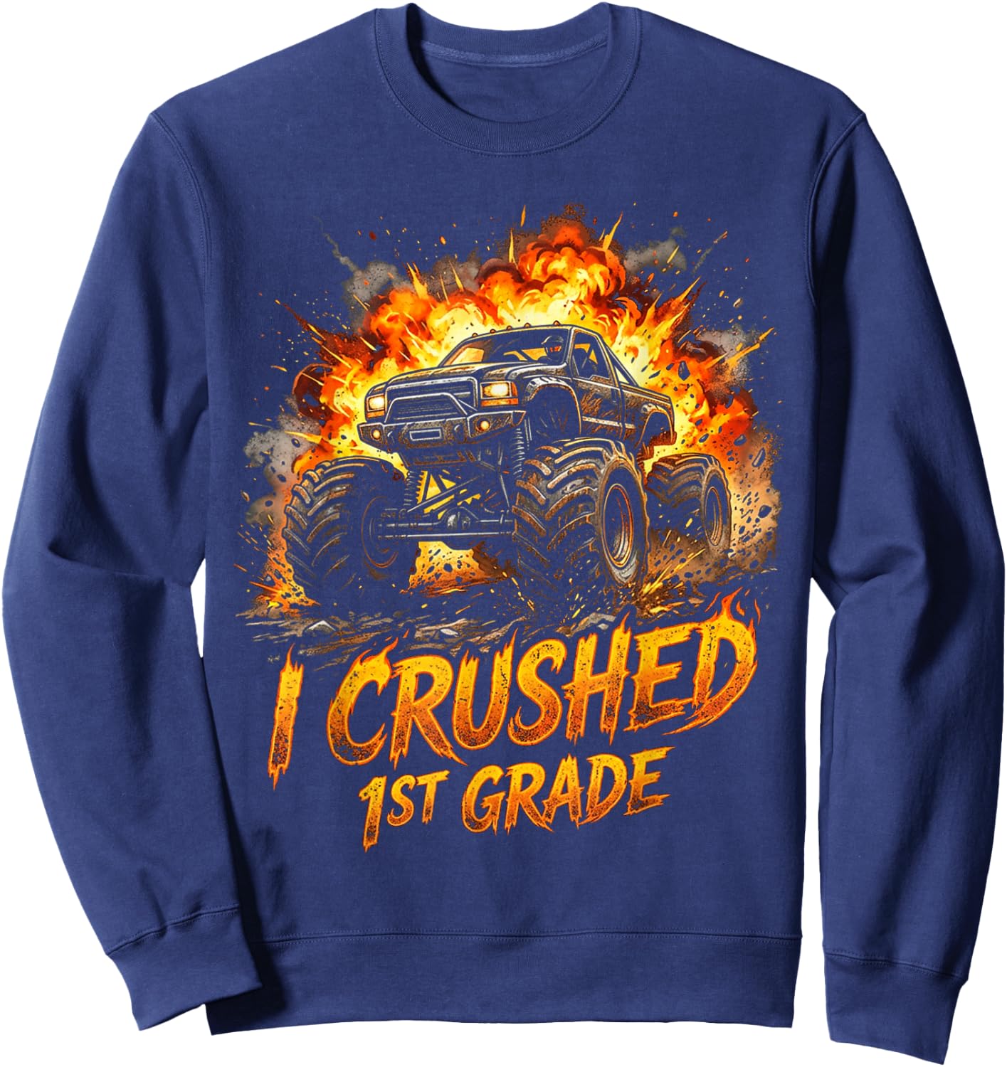 I Crushed 1st Grade Monster Truck Graduation Boys Sweatshirt - Sweatshirt | Navy