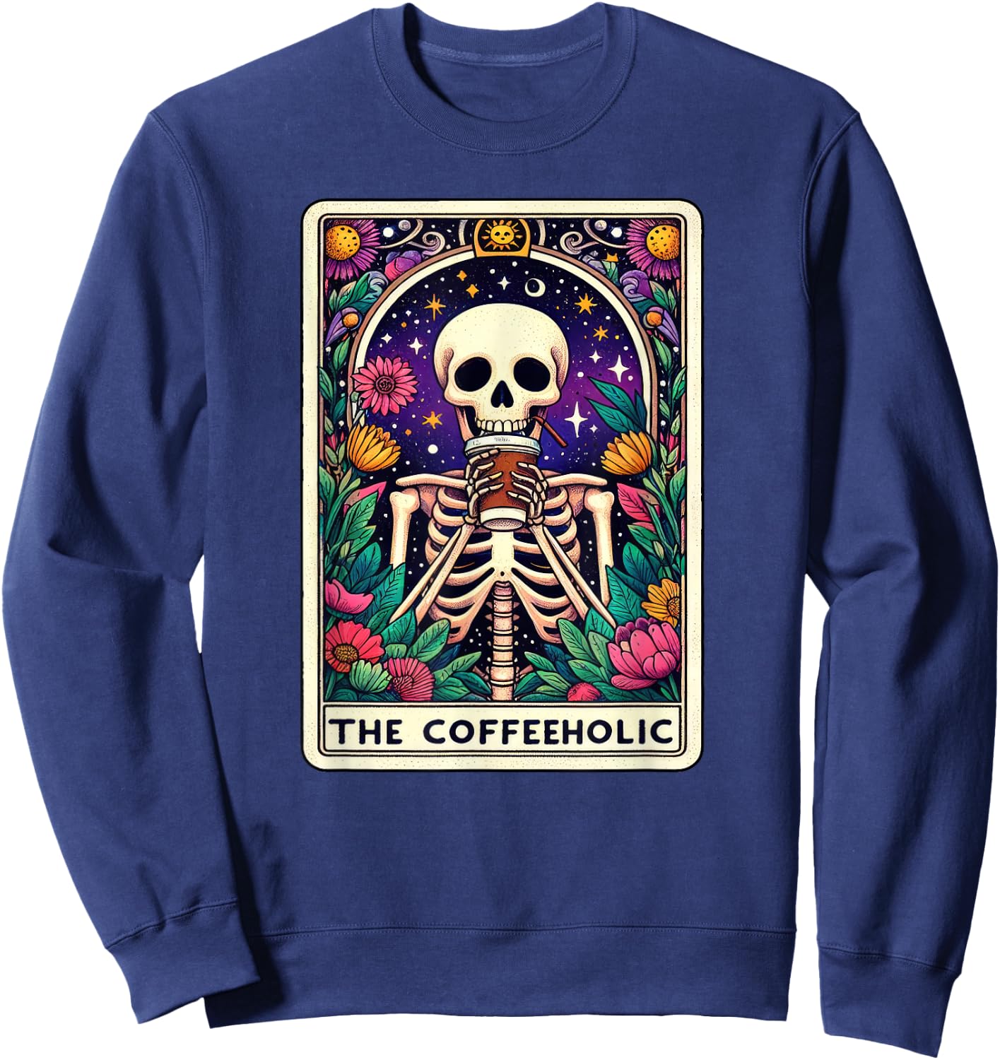 Funny Coffee Lover, Tarot Card Coffeeholic Skeleton Graphic Sweatshirt - Sweatshirt | Navy