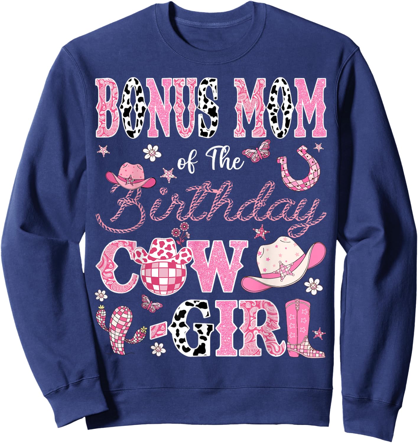 Bonus Mom Of The Birthday CowGirl Western Rodeo Bonus Mom Sweatshirt - Sweatshirt | Navy
