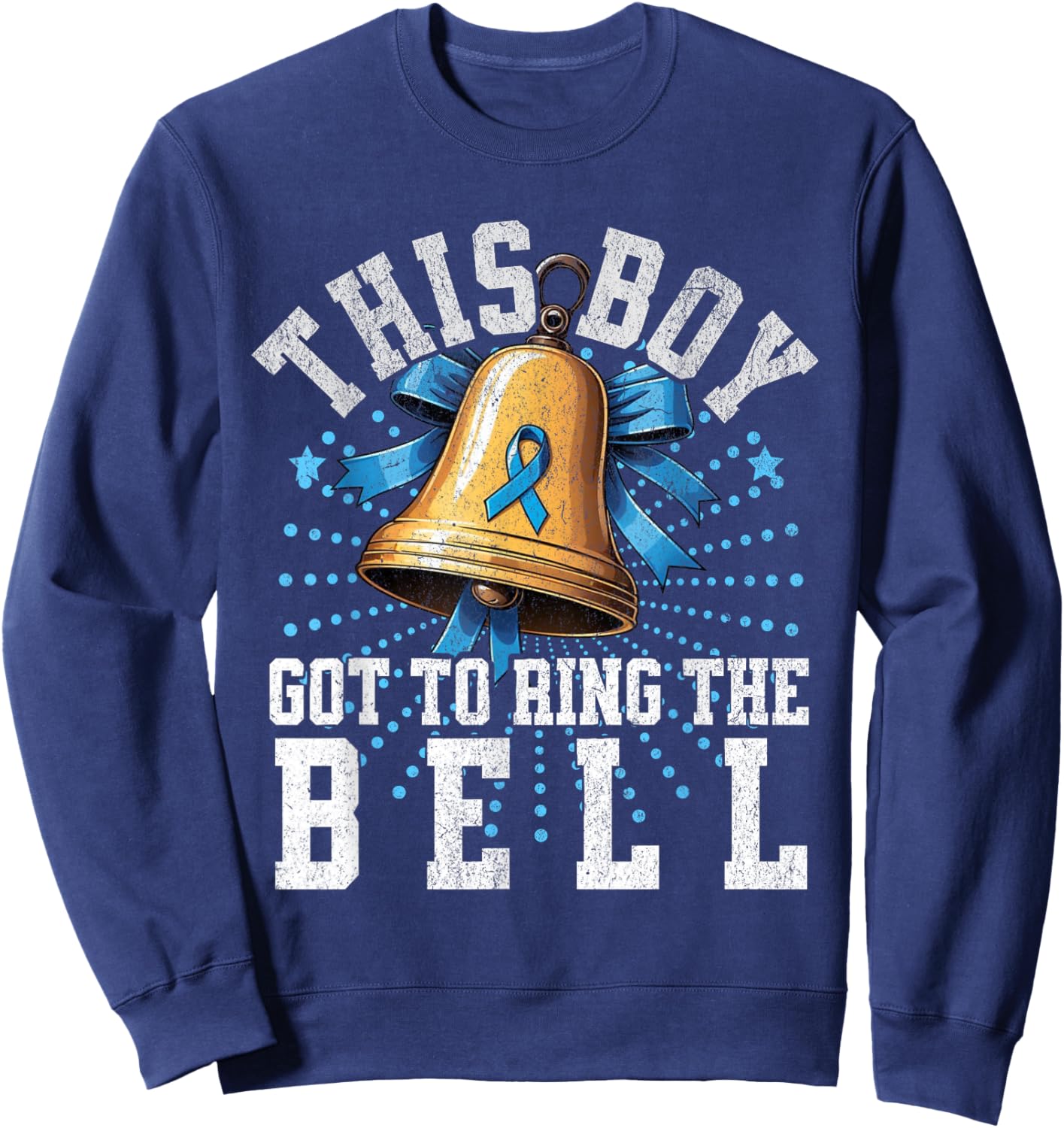 Cute Cancer Awareness Gift - This Boy Got To Ring The Bell Sweatshirt - Sweatshirt | Navy