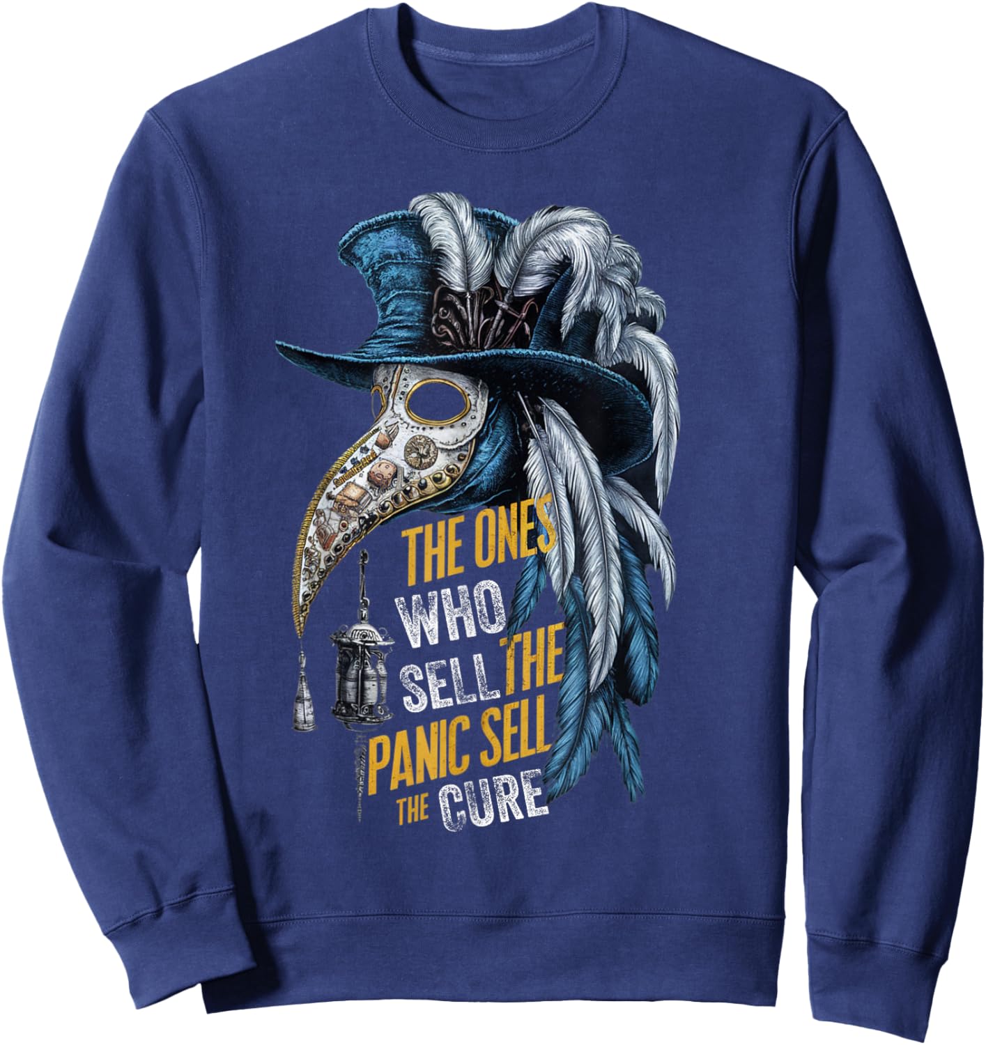 The Ones Who Sell The Panic Sell the Cure Plague Anti Media Sweatshirt - Sweatshirt | Navy
