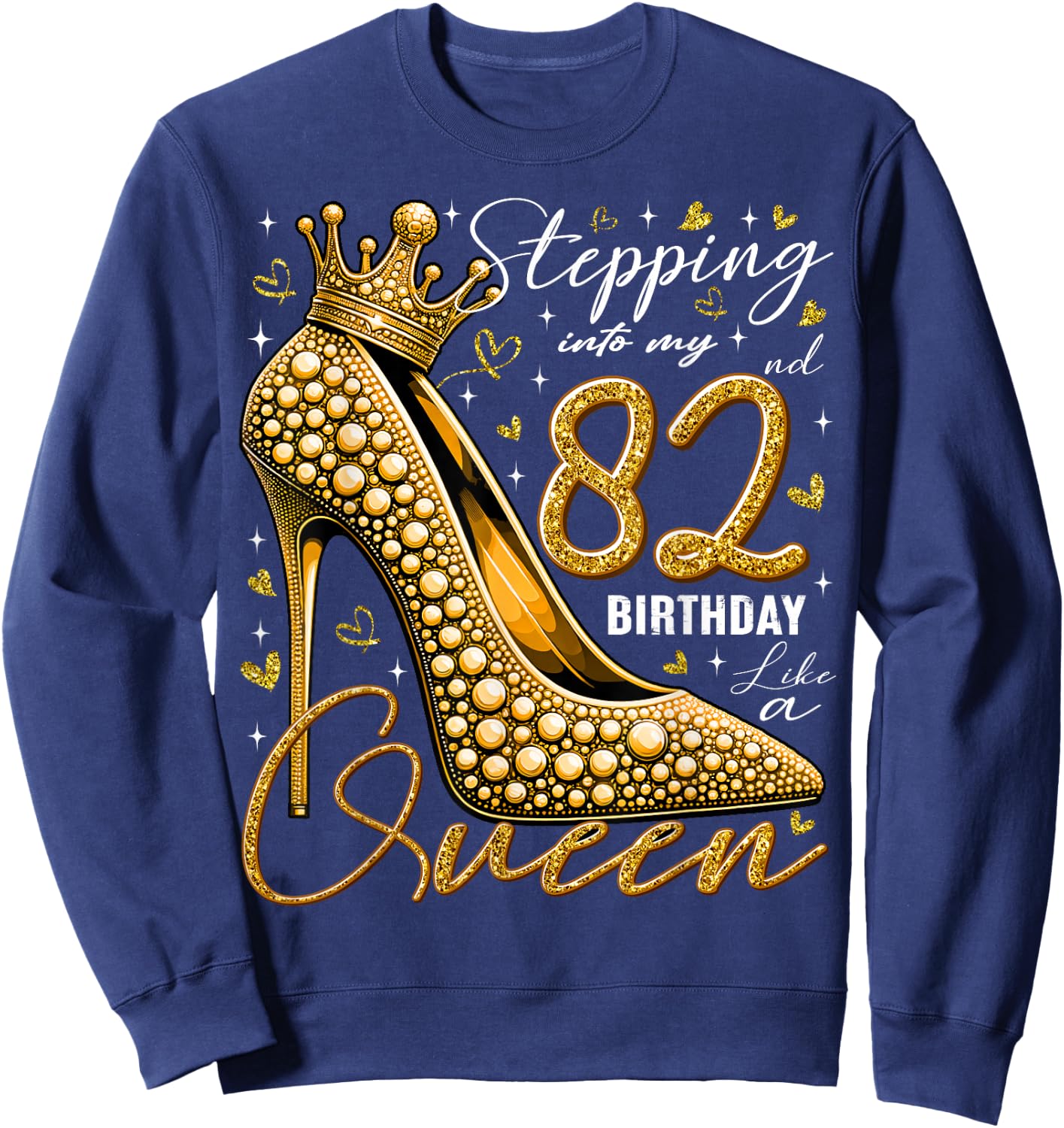 82 Year Old Gifts High Heels Stepping Into My 82nd Birthday Sweatshirt - Sweatshirt | Navy