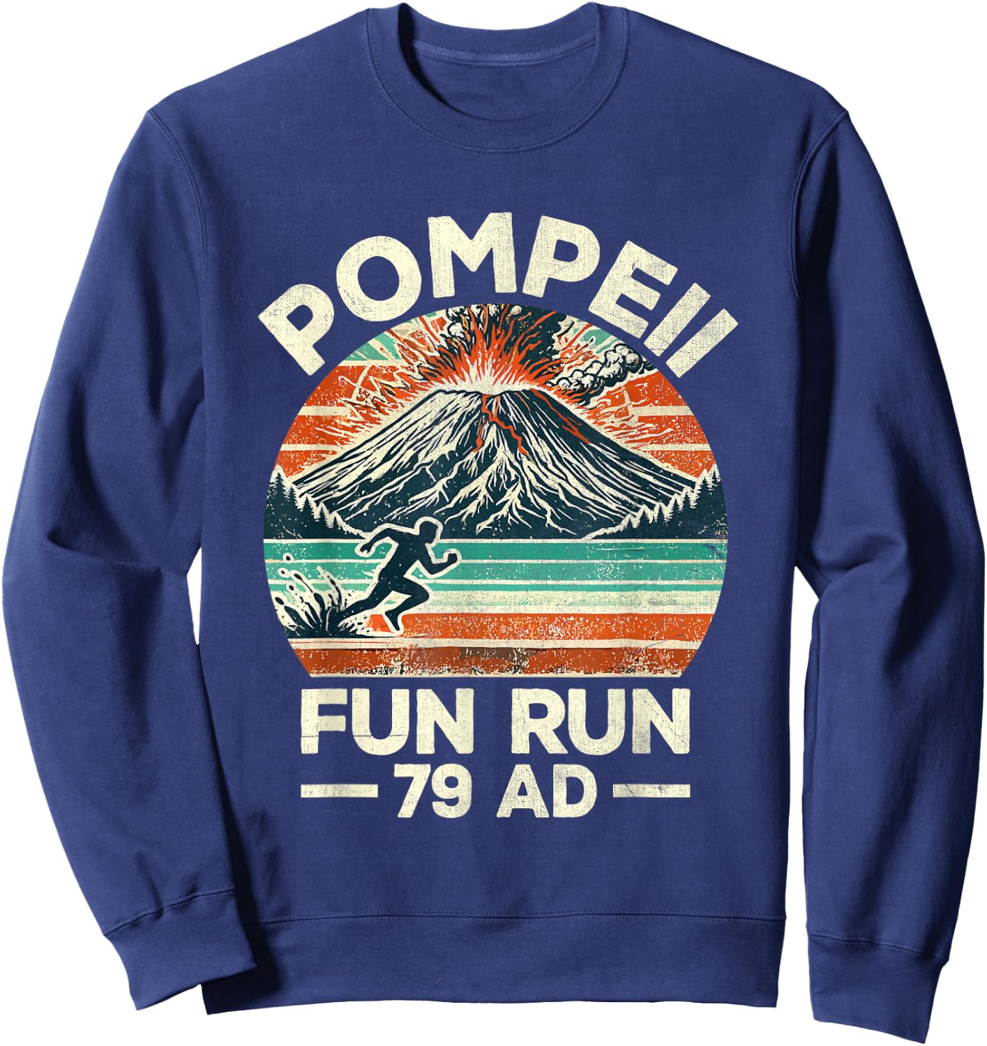 Pompeii Fun Run Marathon Geography Volcanologist Volcanology Sweatshirt - Sweatshirt | Navy